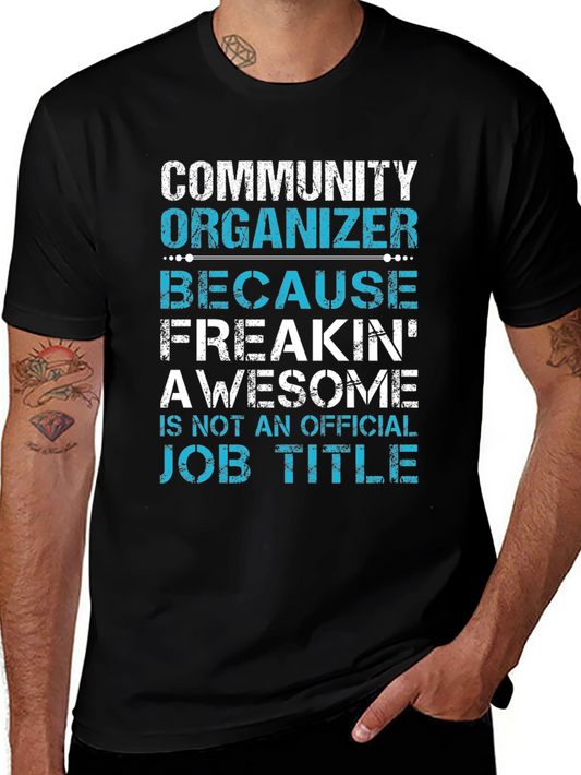 Community Organizer Freakin Awesome T-Shirt