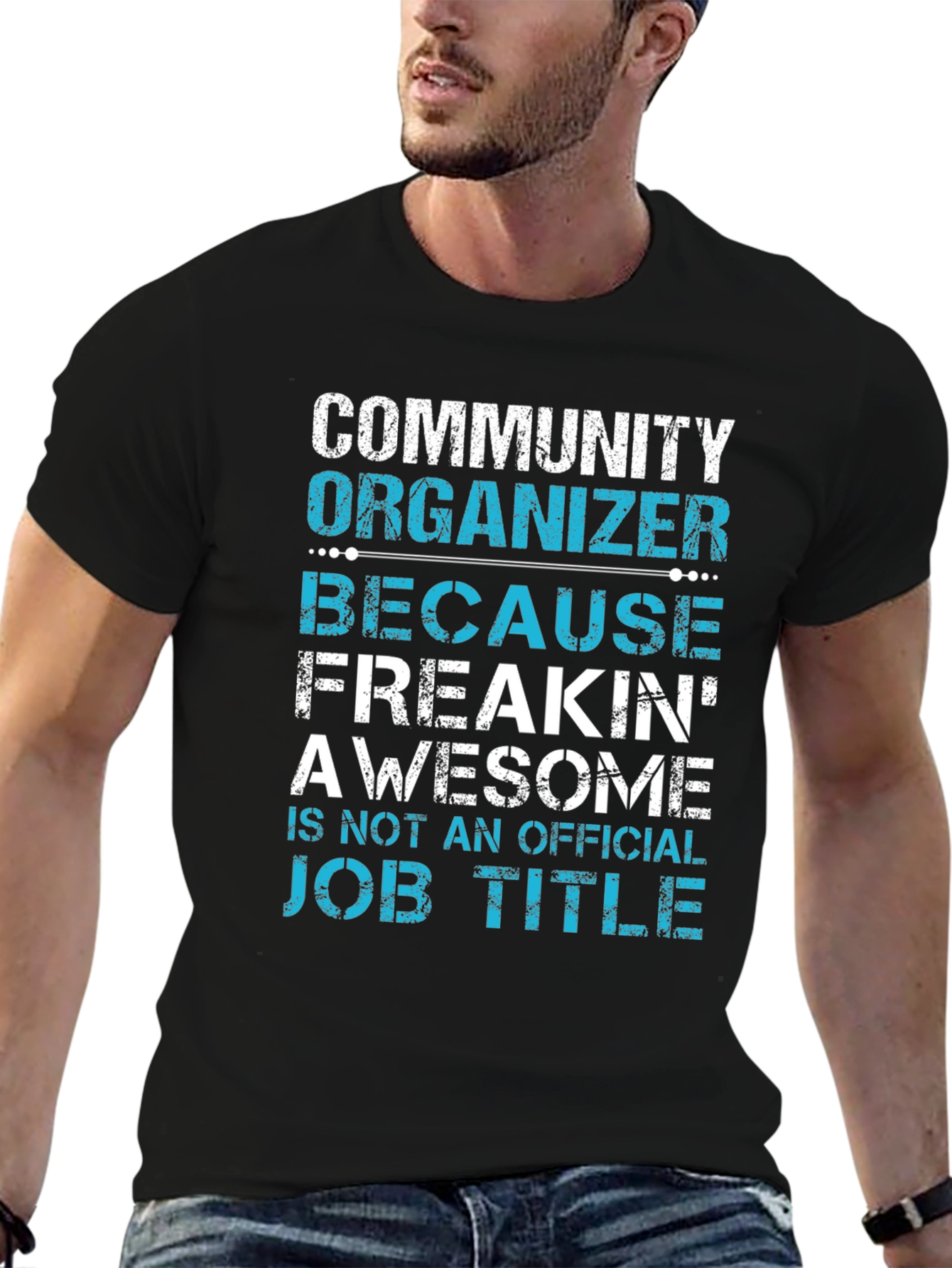 Community Organizer Freakin Awesome T-Shirt