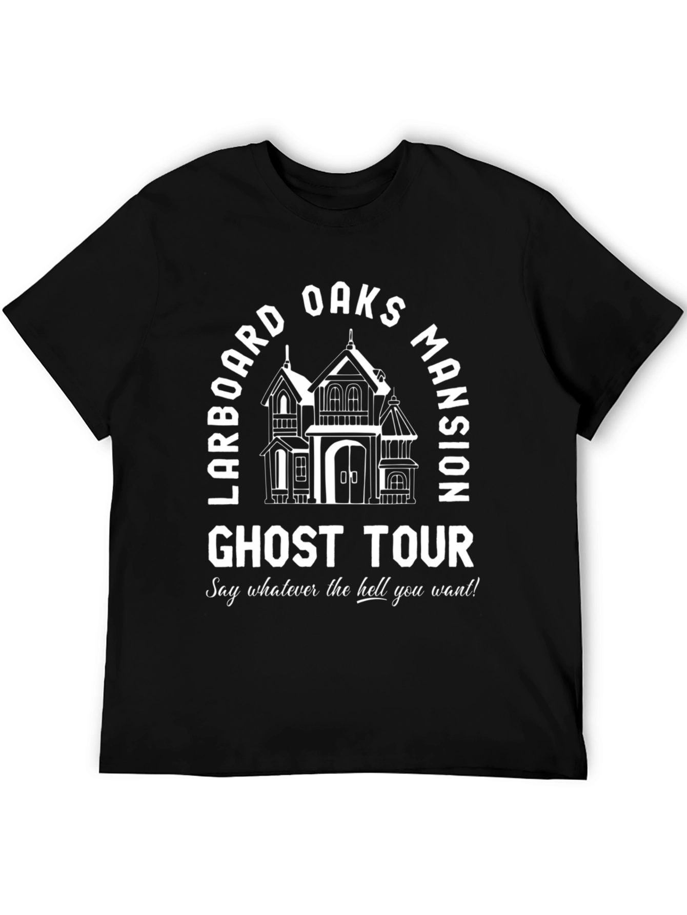 Larboard Oaks Mansion Ghost Tour Black T-Shirt