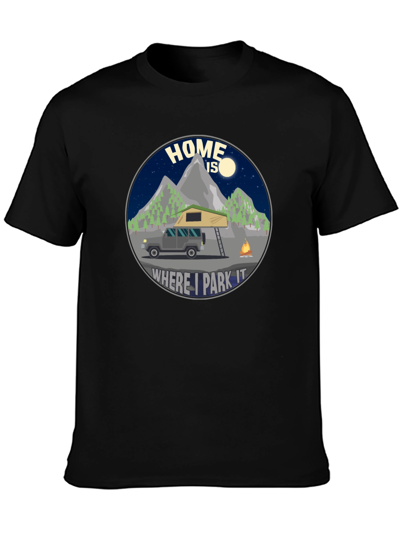 Home is Where I Park It T-Shirt