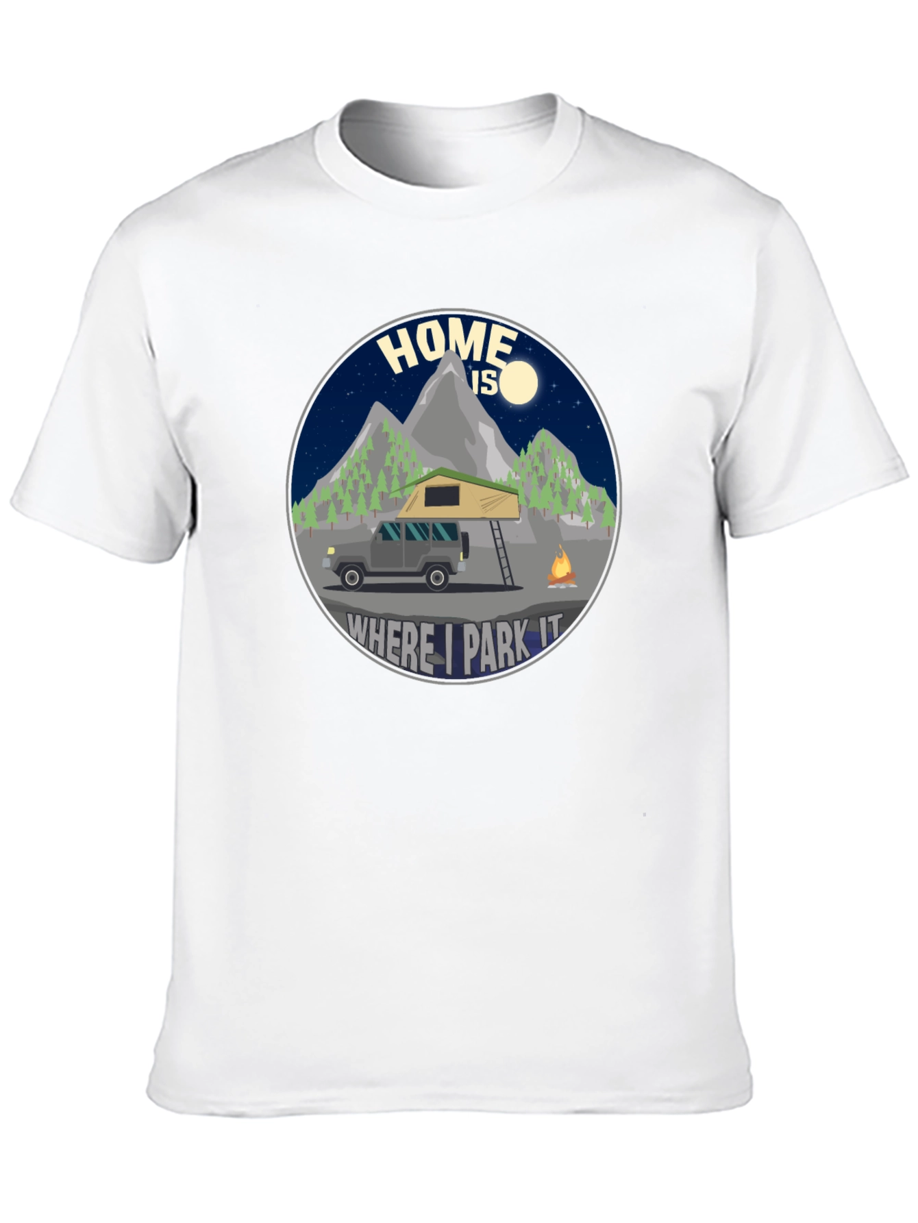 Home is Where I Park It T-Shirt