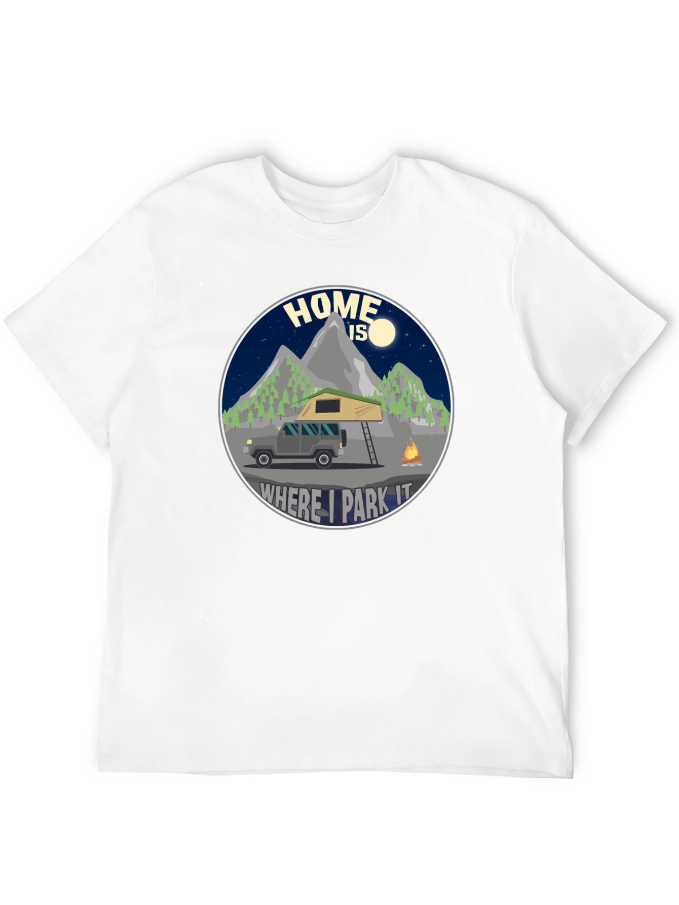 Home is Where I Park It T-Shirt