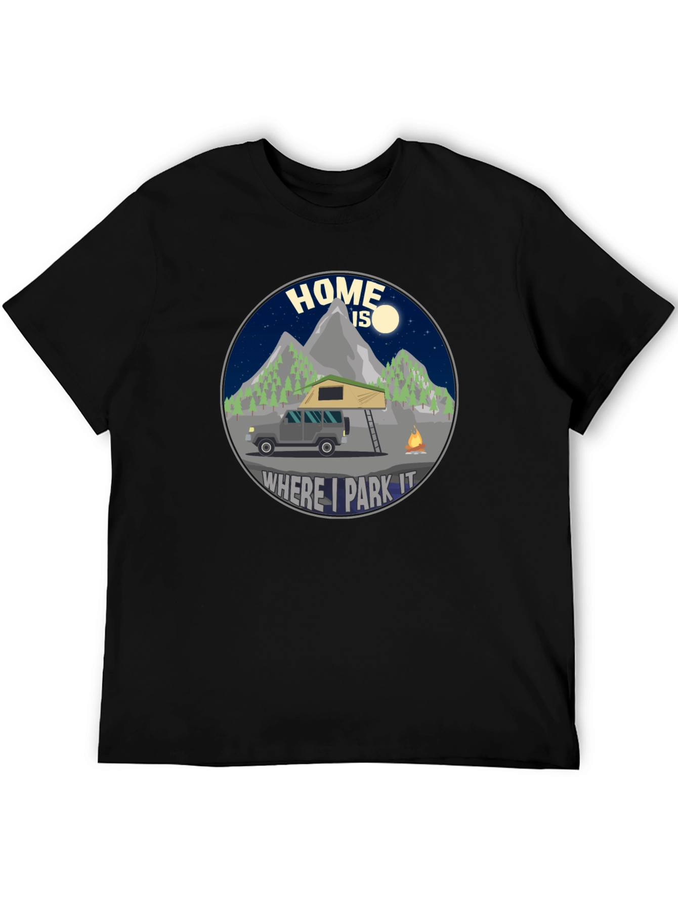 Home is Where I Park It T-Shirt