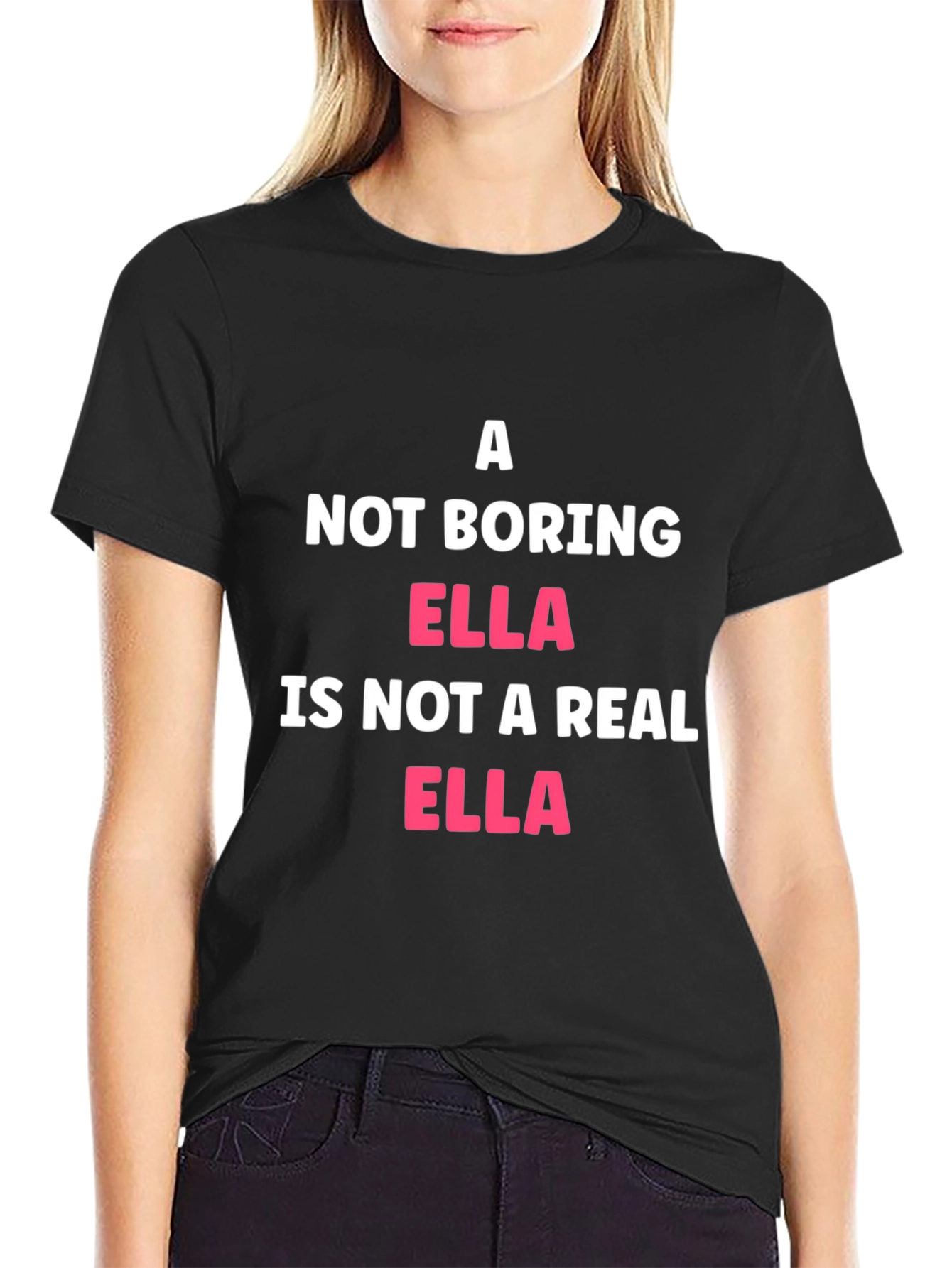 Not Boring Ella T-Shirt Funny Name Tee