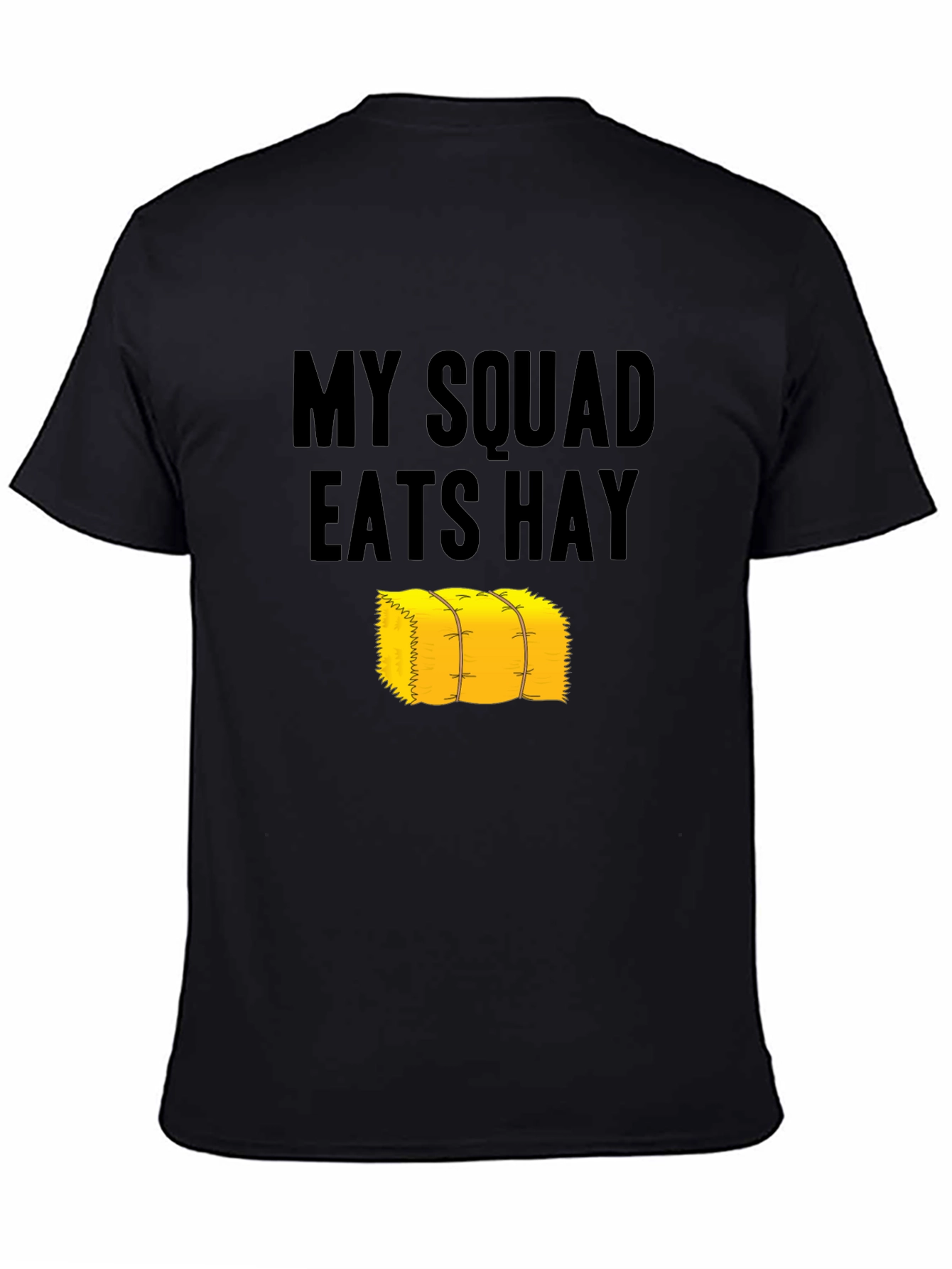 My Squad Eats Hay Graphic T-Shirt