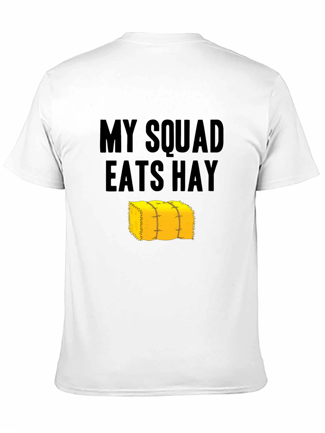My Squad Eats Hay Graphic T-Shirt