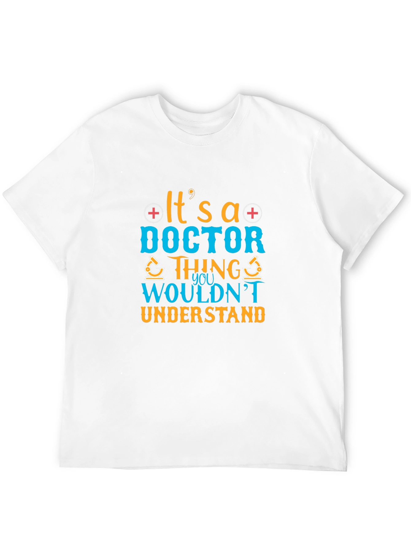 Doctor Thing T-Shirt - Medical Profession Apparel