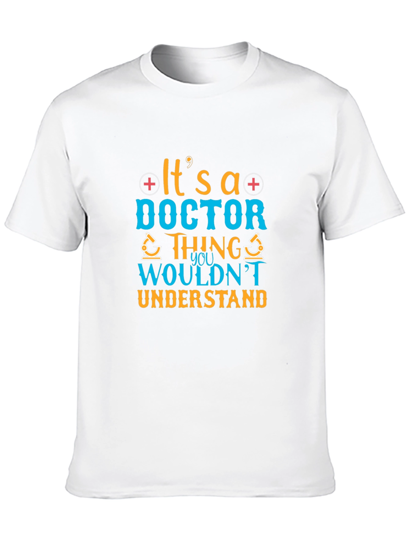 Doctor Thing T-Shirt - Medical Profession Apparel