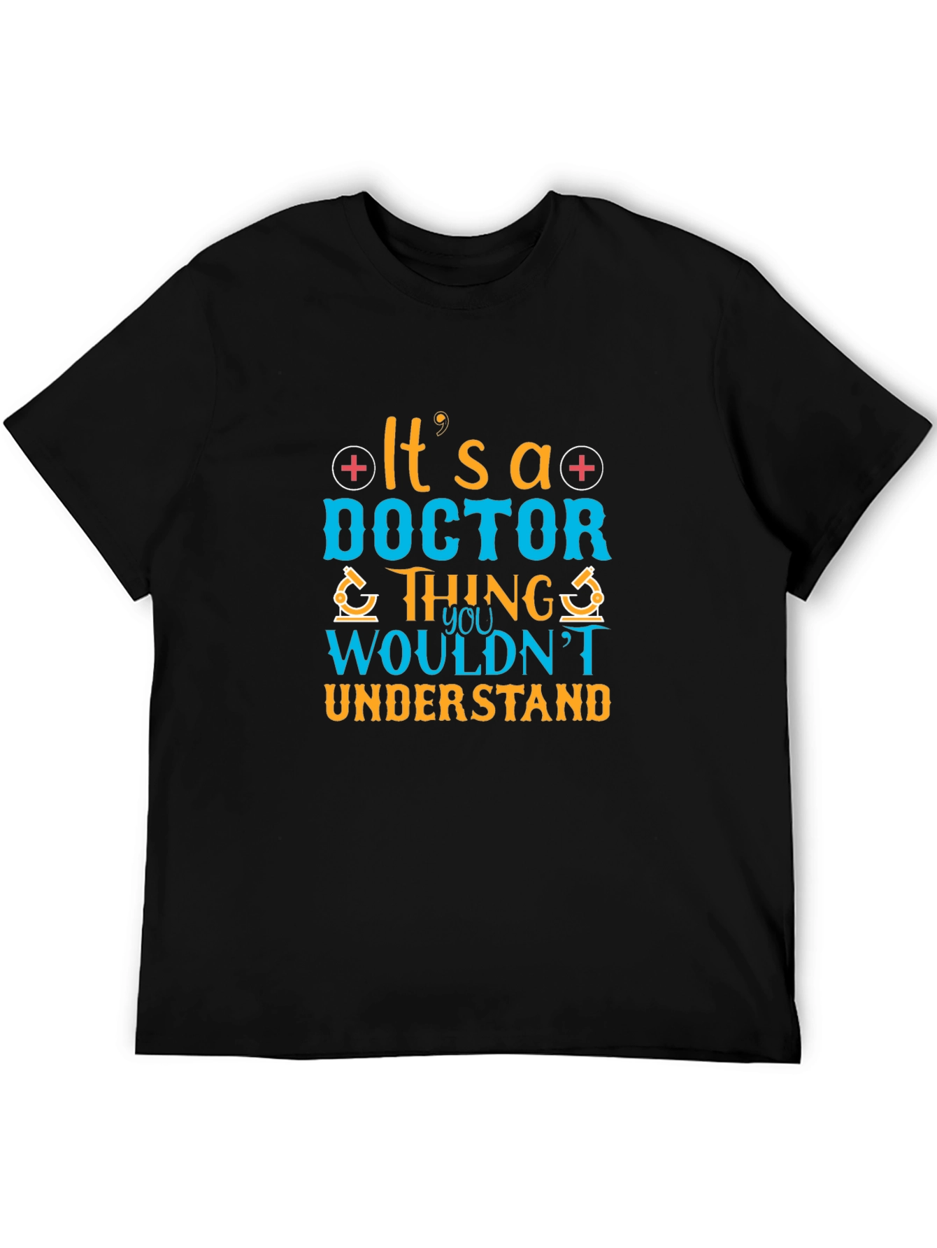 Doctor Thing T-Shirt - Medical Profession Apparel