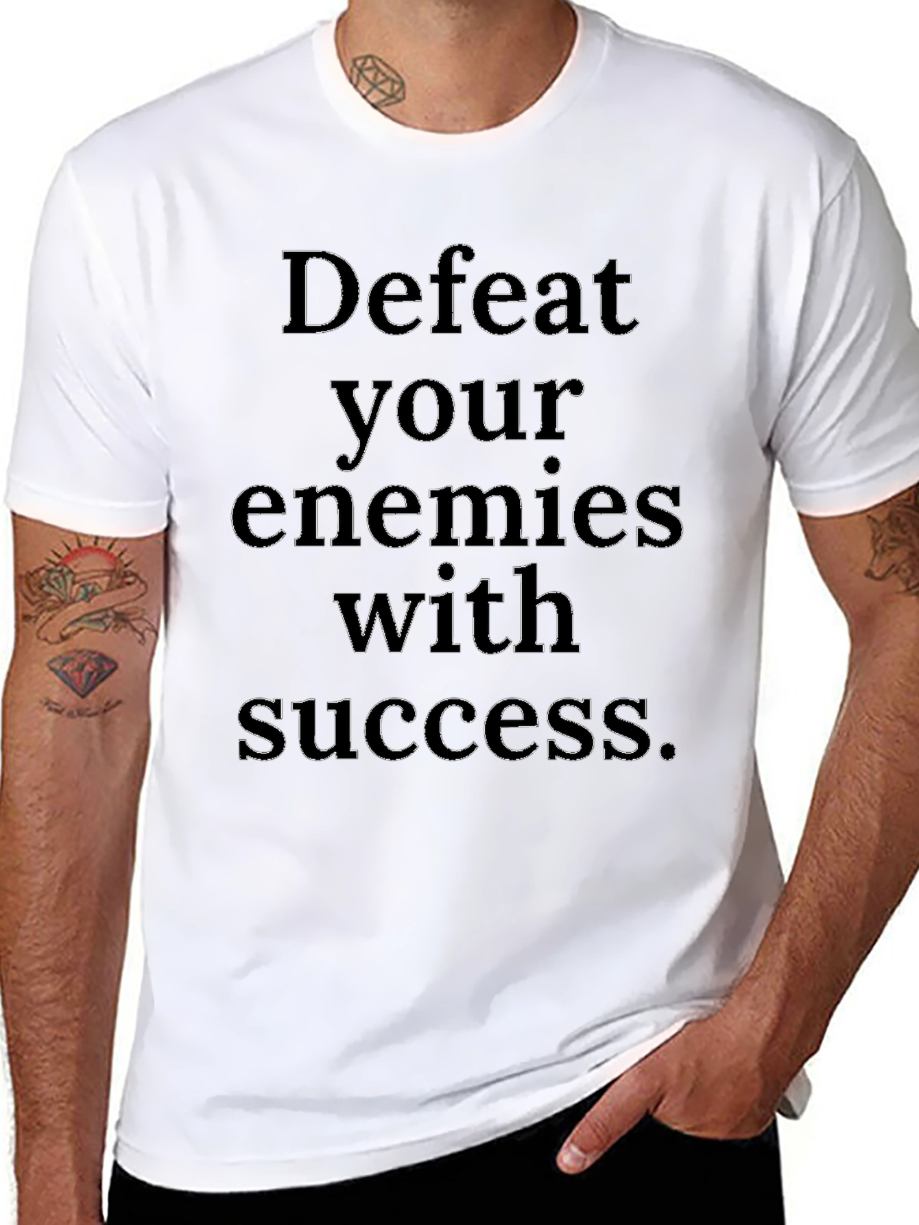 Defeat Your Enemies with Success T-Shirt