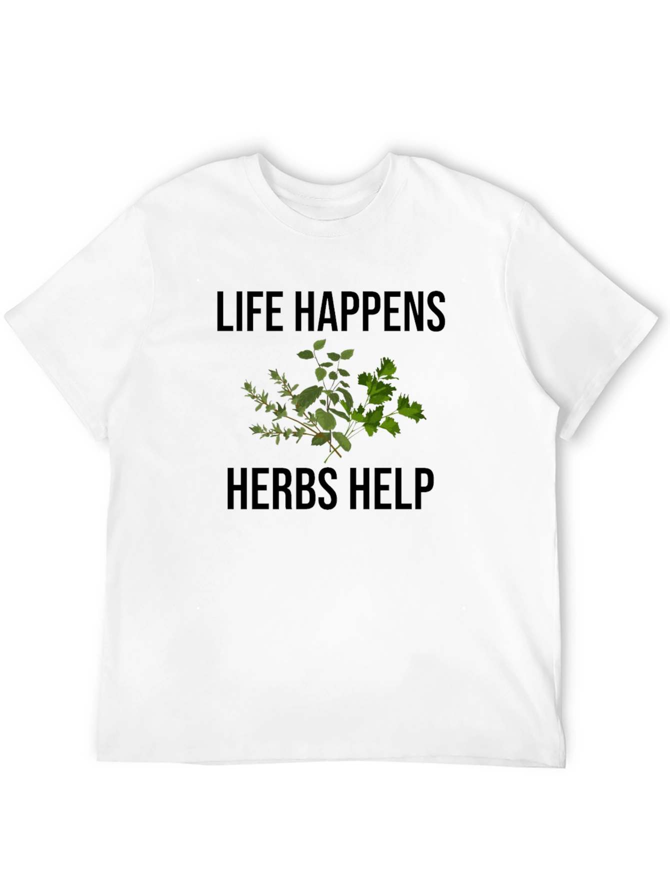 Life Happens Herbs Help Graphic Tee