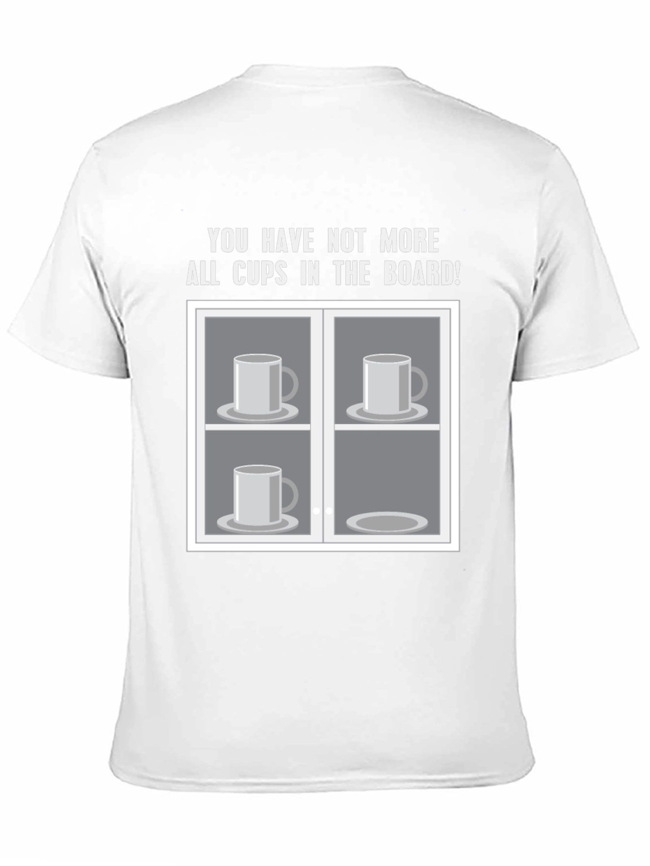 Humorous Cups in the Board Graphic T-Shirt