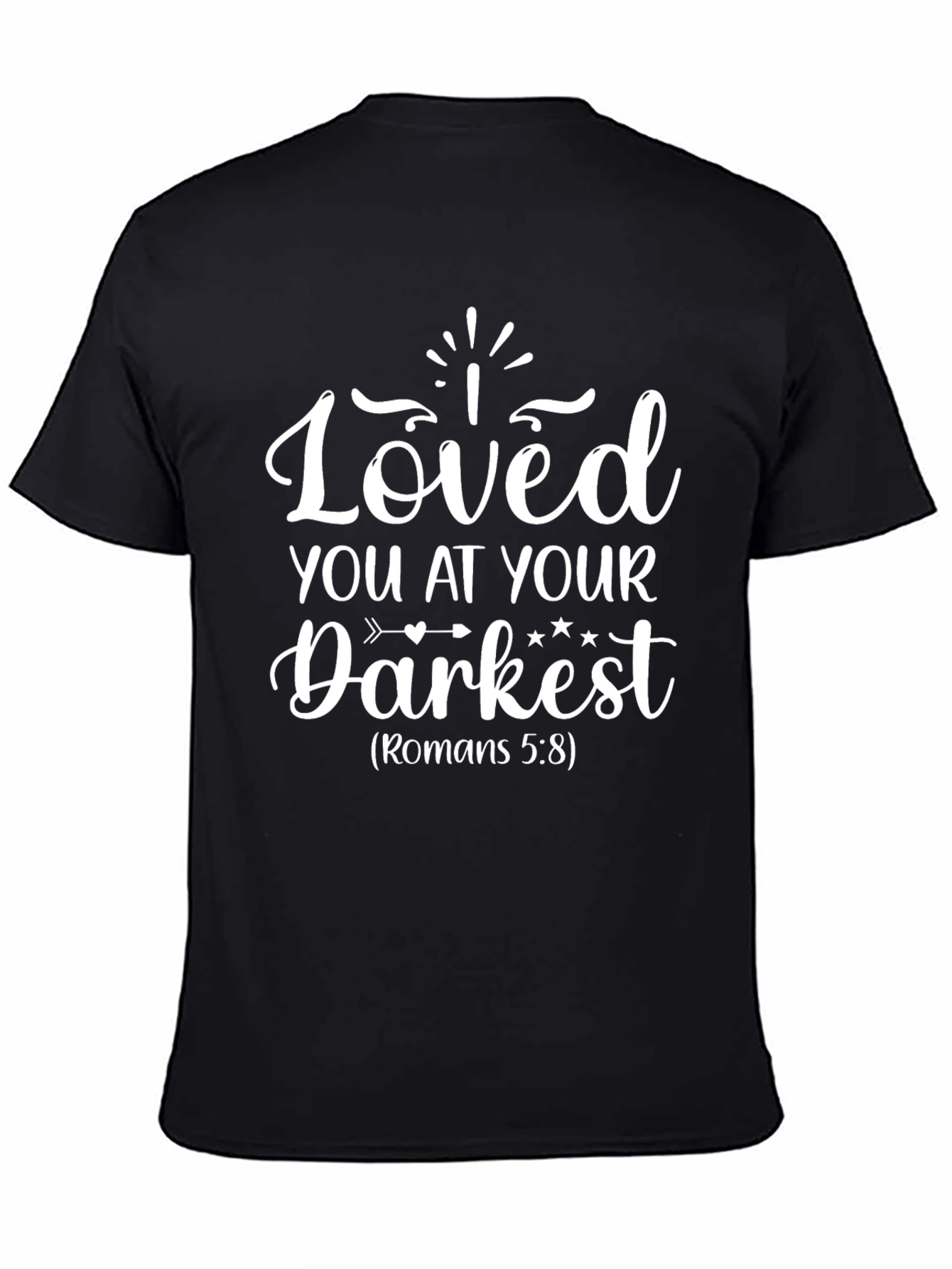 Loved You At Your Darkest Graphic T-Shirt