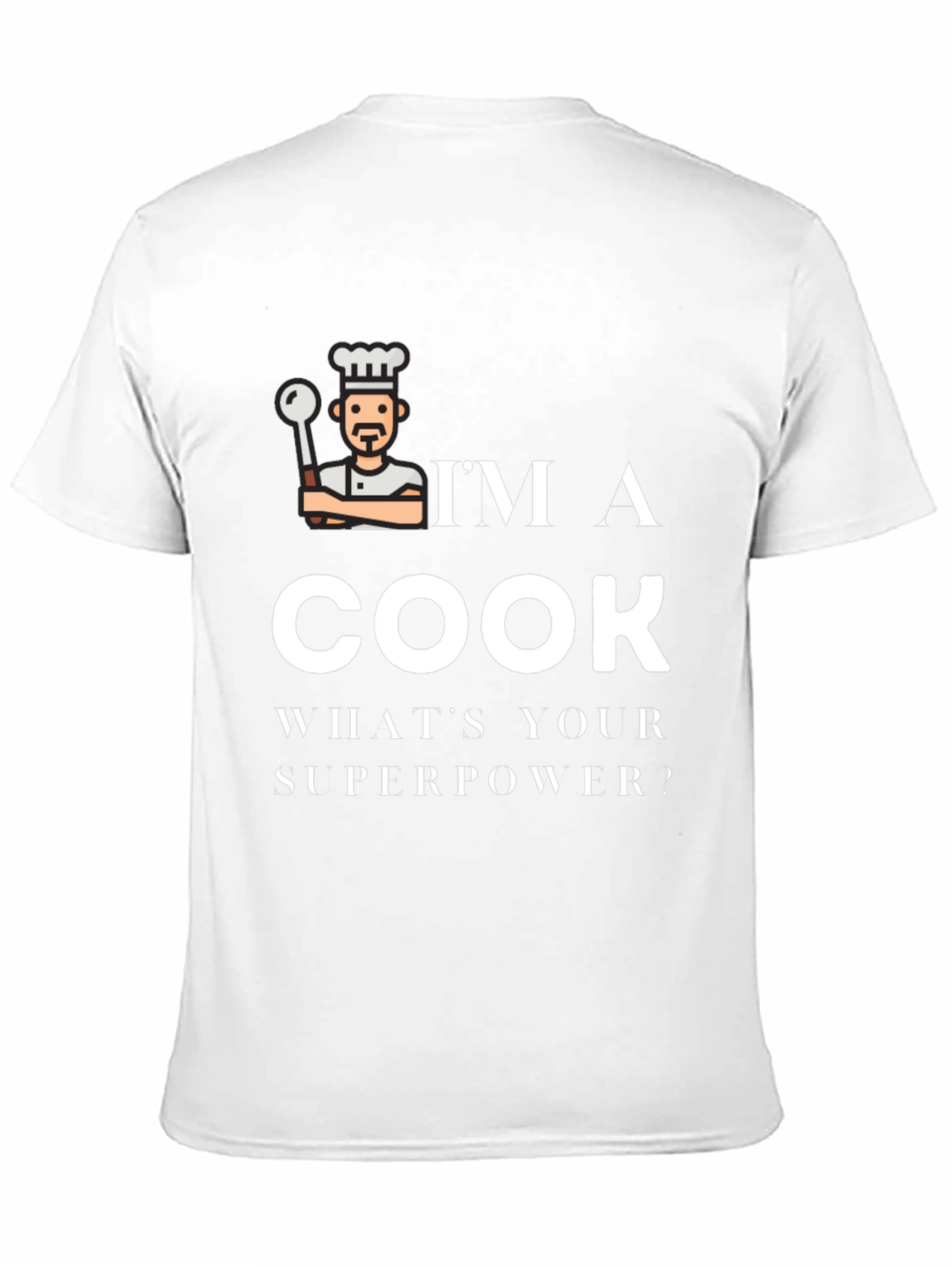 Im a Cook Whats Your Superpower Black T-Shirt
