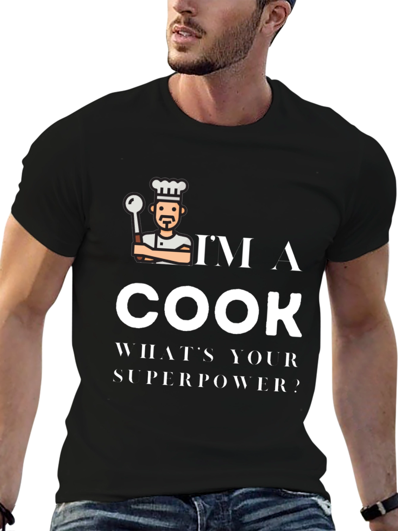 Im a Cook Whats Your Superpower Black T-Shirt