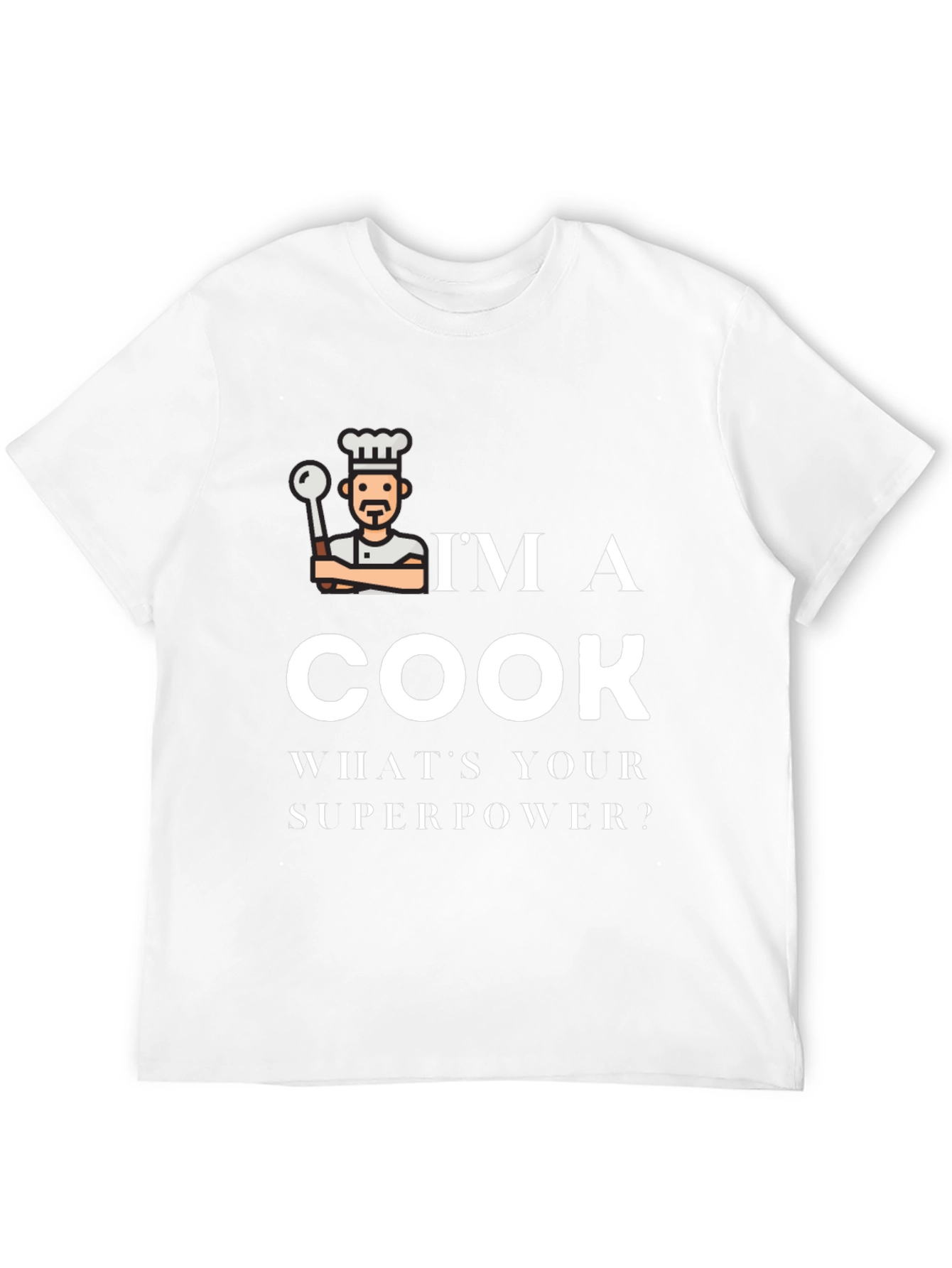 Im a Cook Whats Your Superpower Black T-Shirt