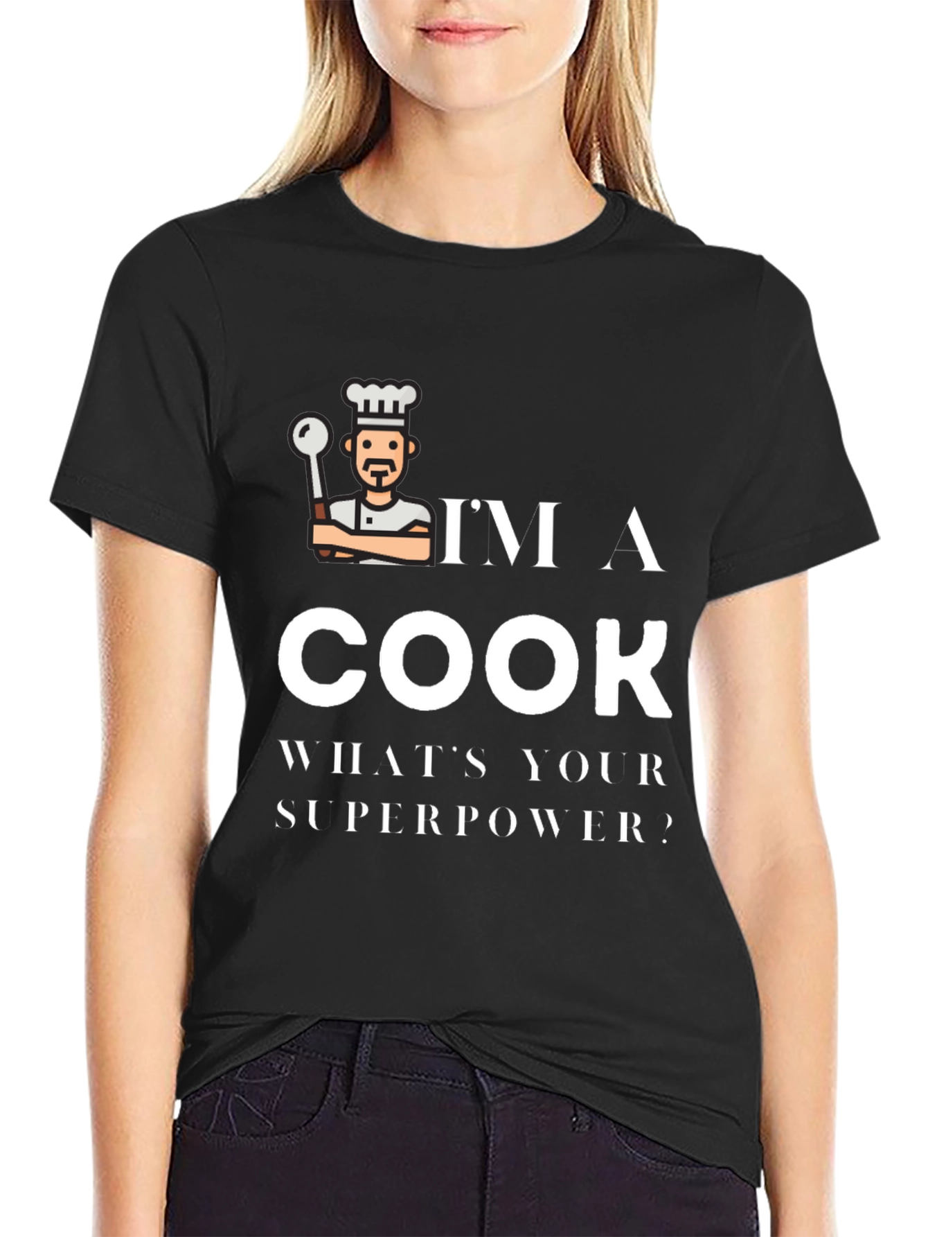 Im a Cook Whats Your Superpower Black T-Shirt
