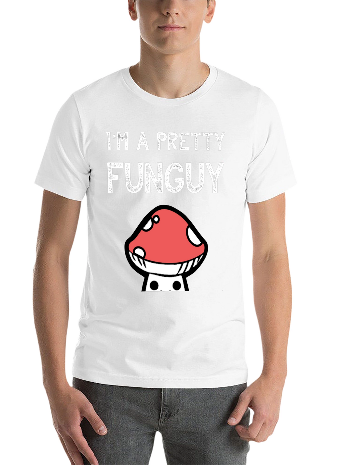 Funny Mushroom Graphic T-Shirt - Im A Pretty Funguy