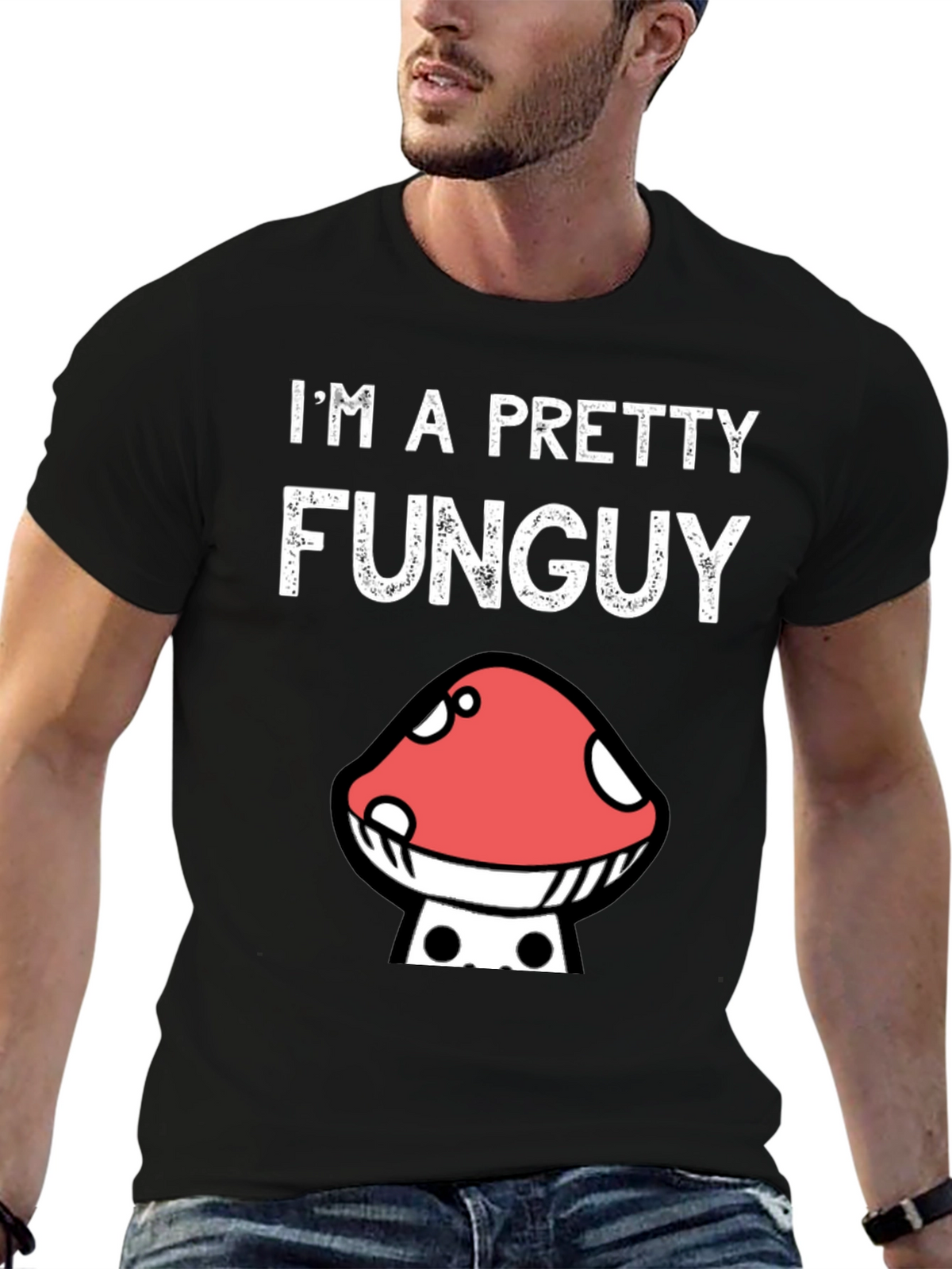 Funny Mushroom Graphic T-Shirt - Im A Pretty Funguy