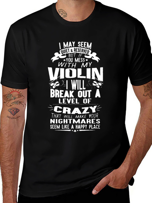 Violin Lover T-Shirt: Crazy Musician Humor