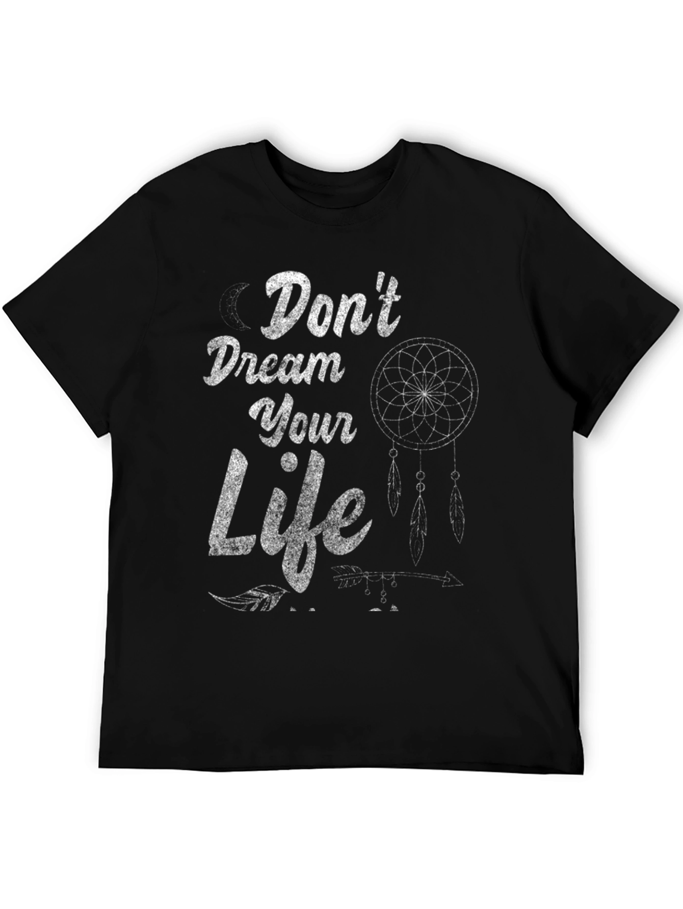 Dont Dream Your Life T-Shirt - Black Dreamcatcher Design