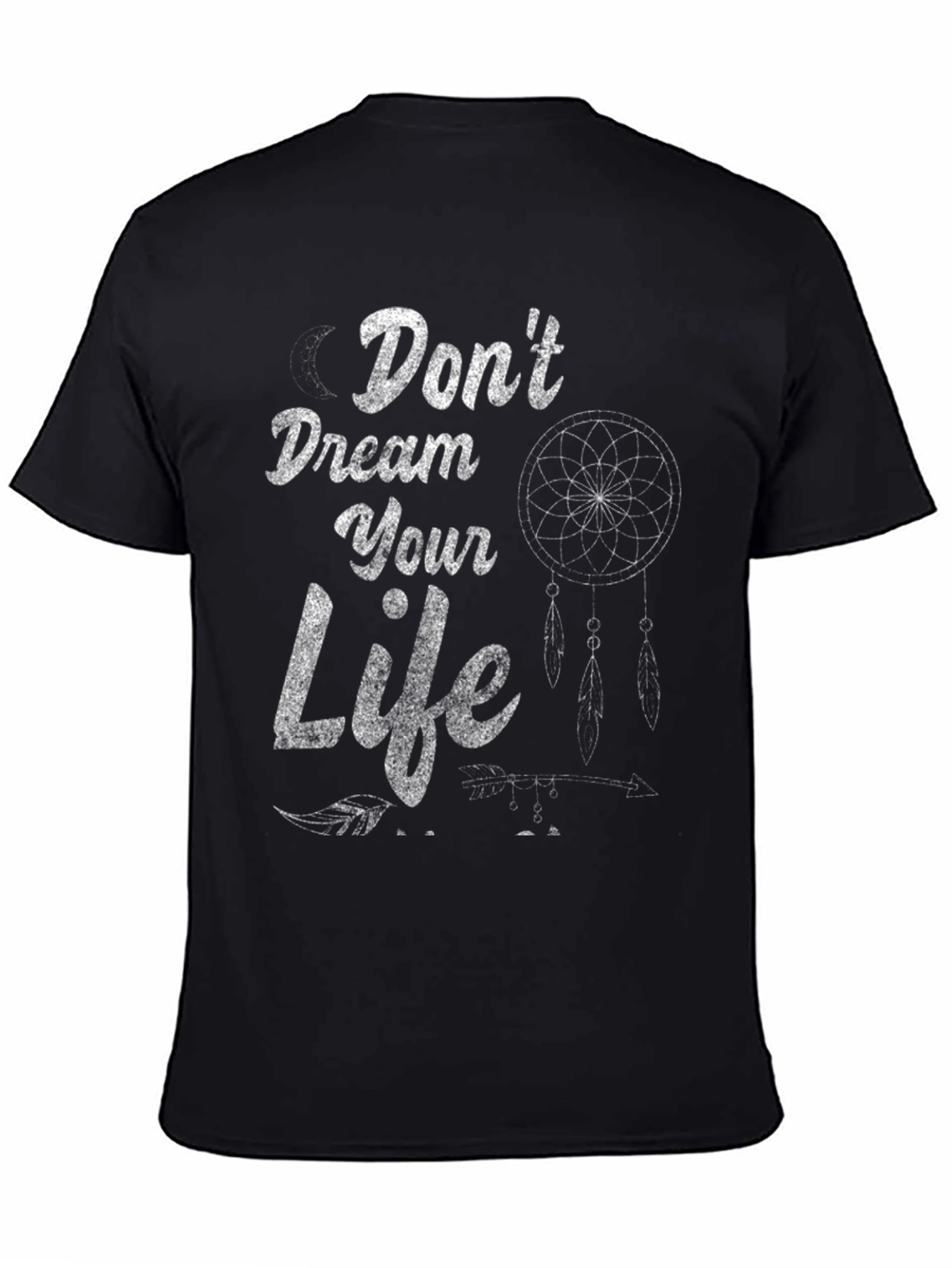 Dont Dream Your Life T-Shirt - Black Dreamcatcher Design