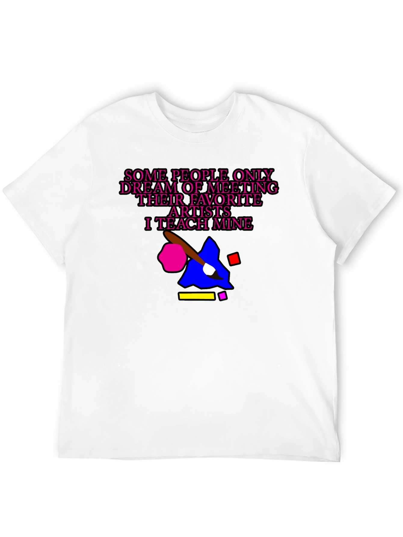 Artist Teacher T-Shirt
