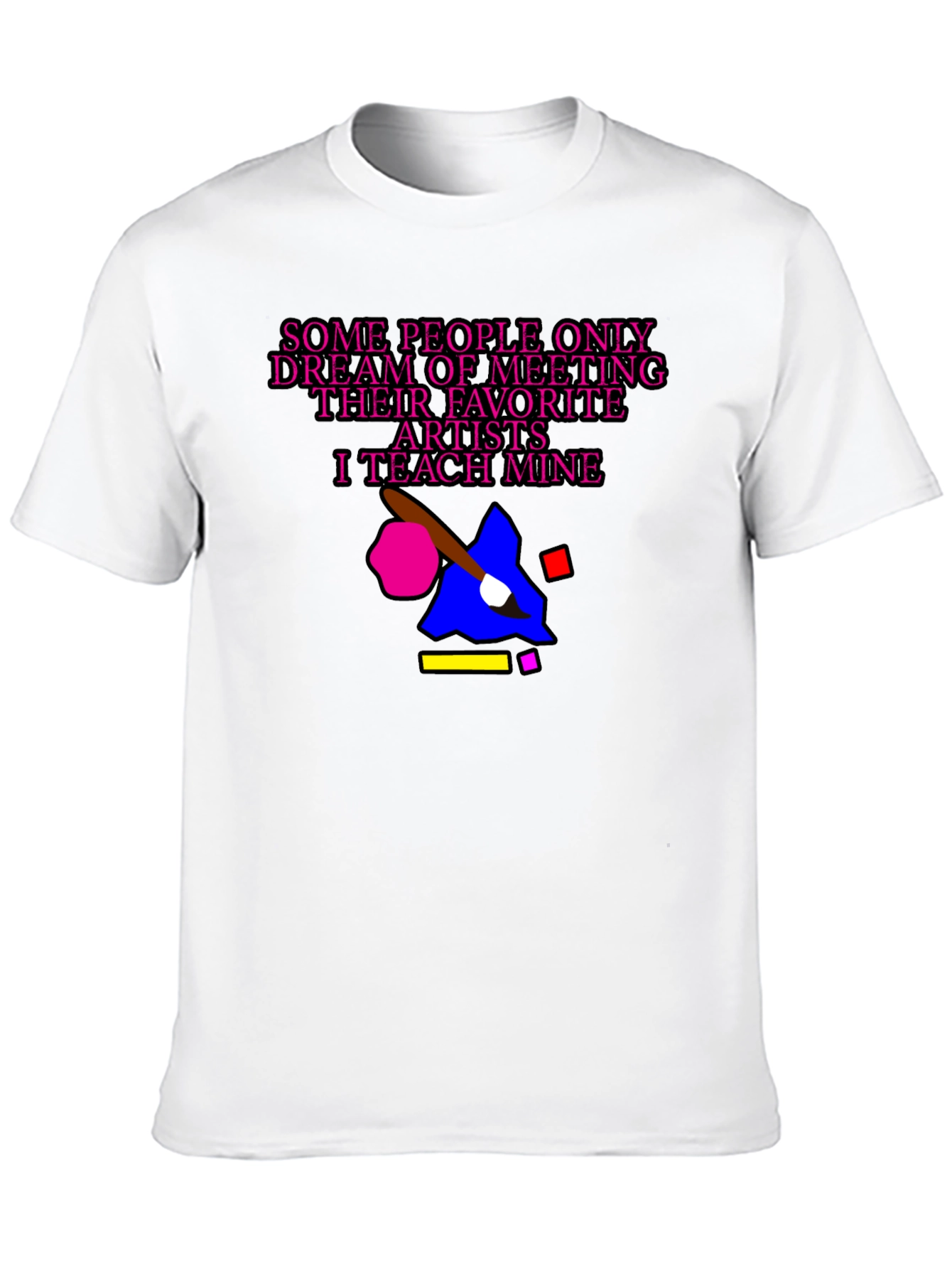 Artist Teacher T-Shirt