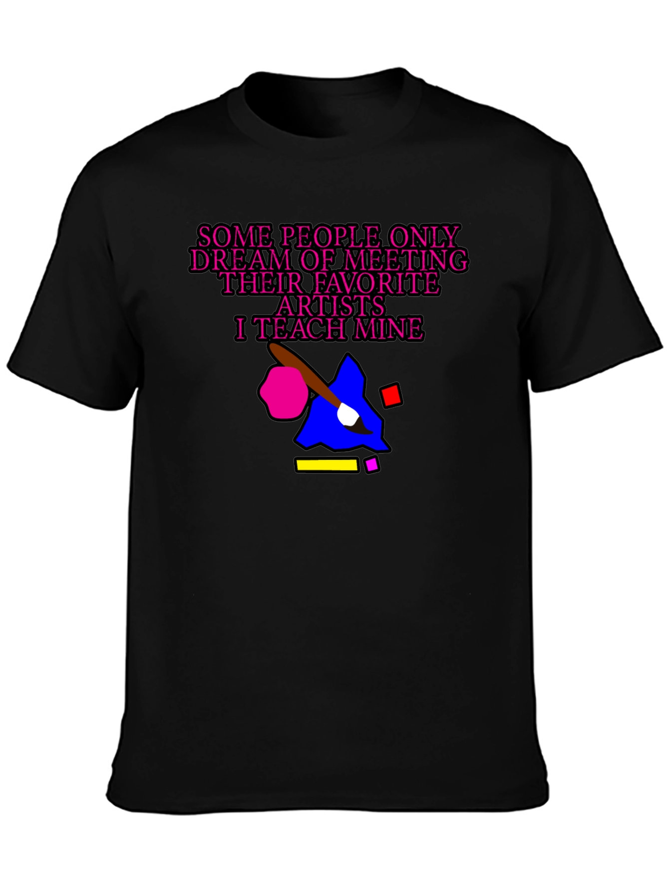 Artist Teacher T-Shirt