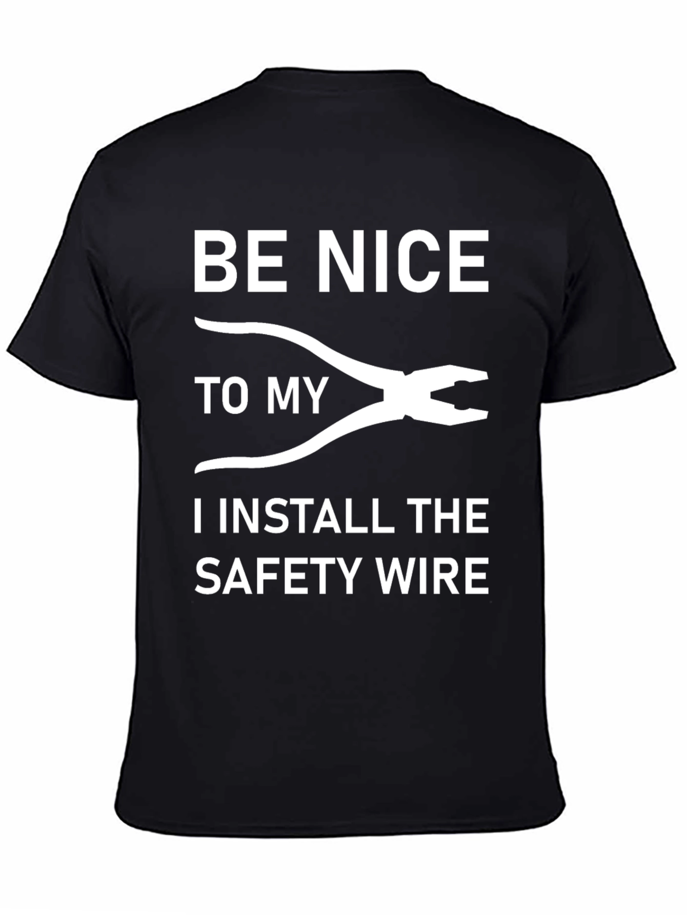 Be Nice Safety Wire Installer T-Shirt