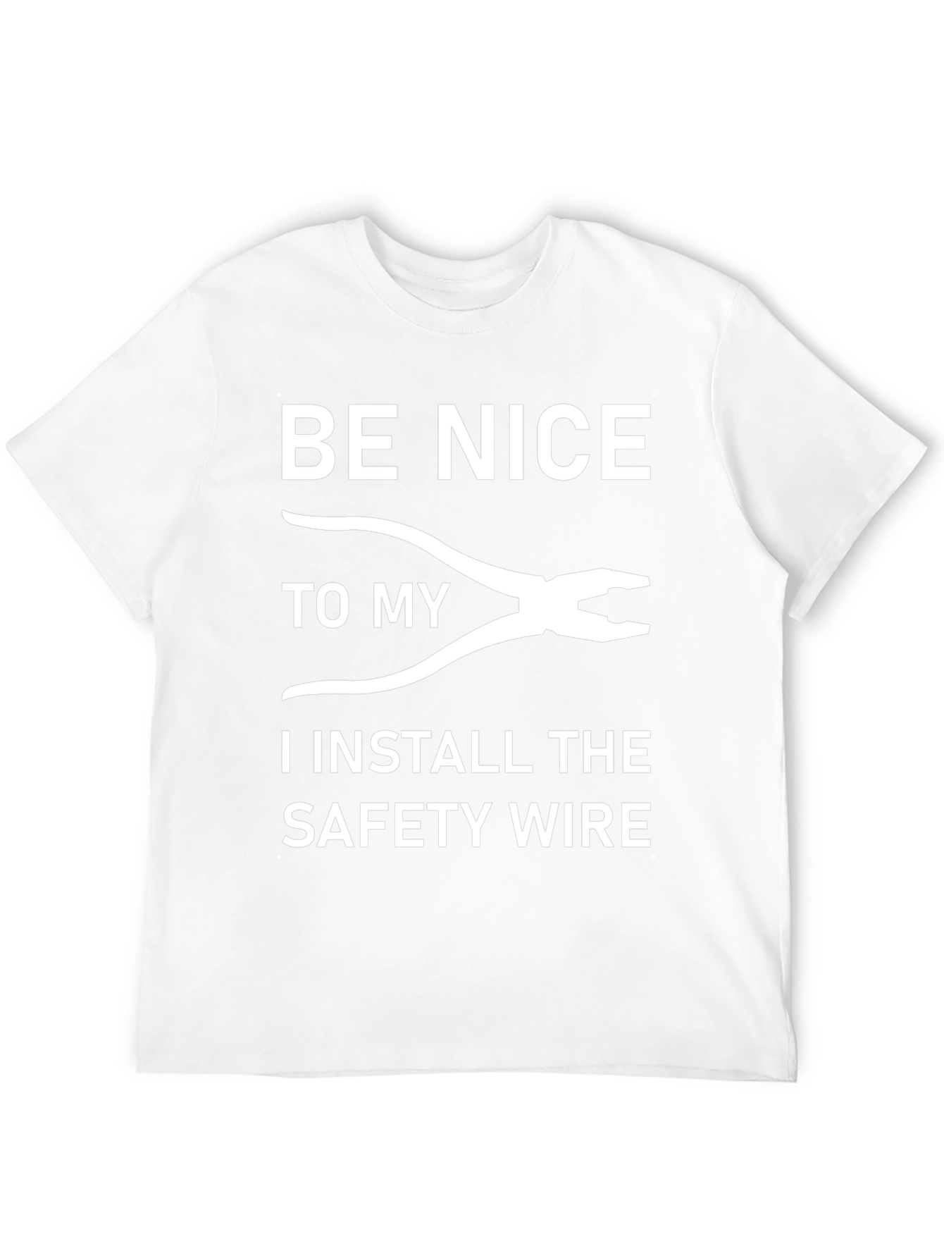 Be Nice Safety Wire Installer T-Shirt