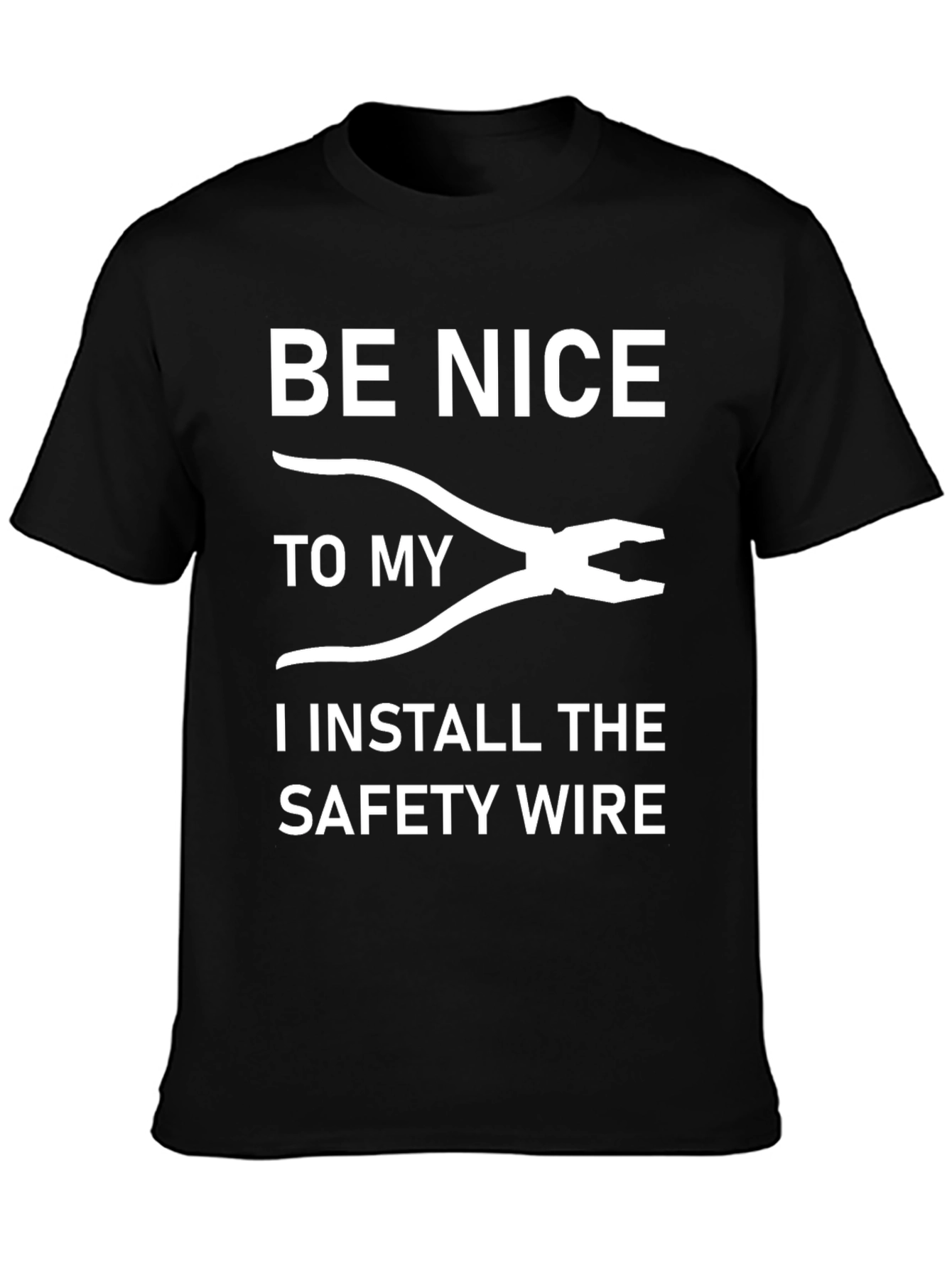 Be Nice Safety Wire Installer T-Shirt