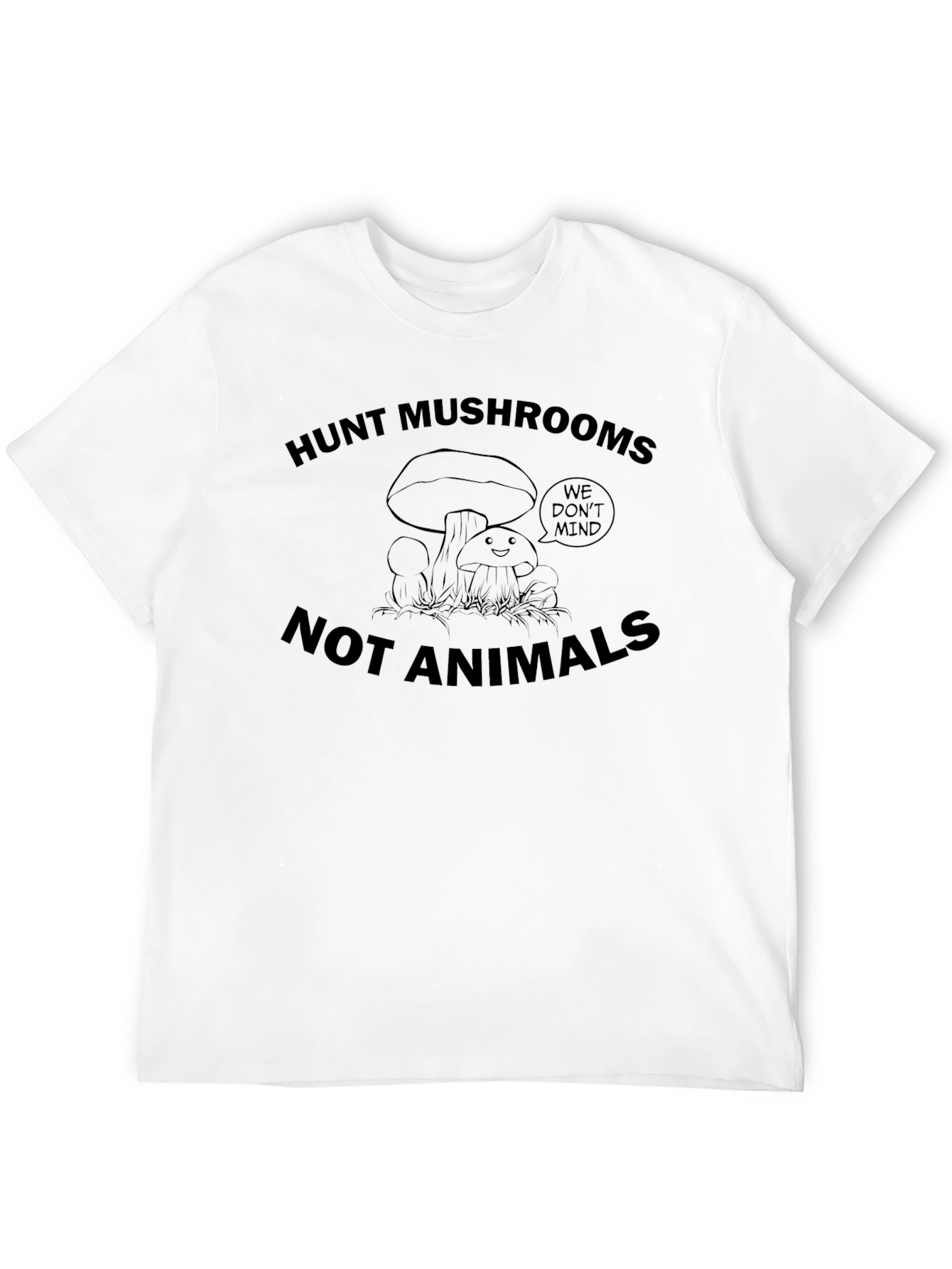 Hunt Mushrooms Not Animals Black Graphic T-Shirt