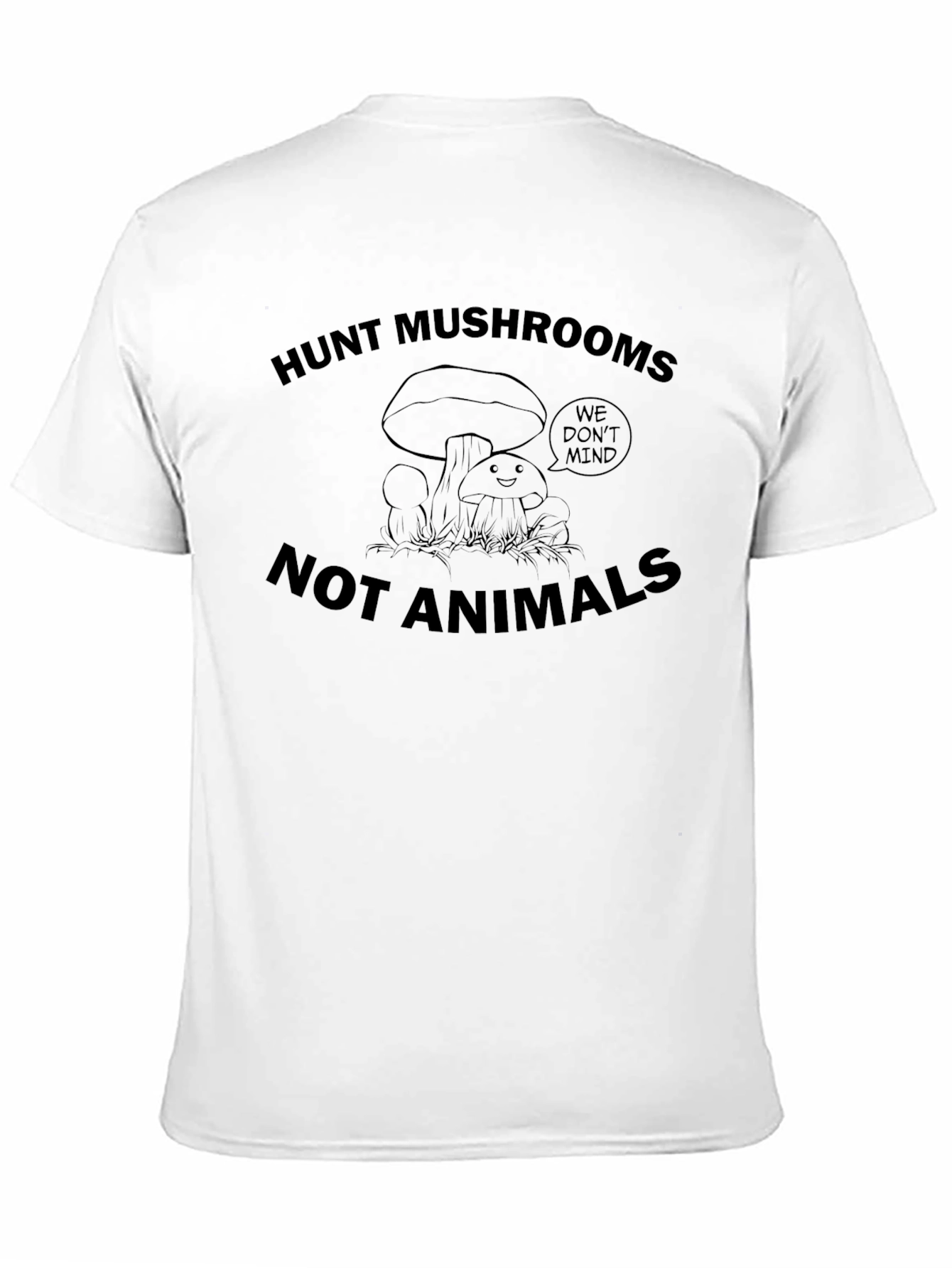 Hunt Mushrooms Not Animals Black Graphic T-Shirt