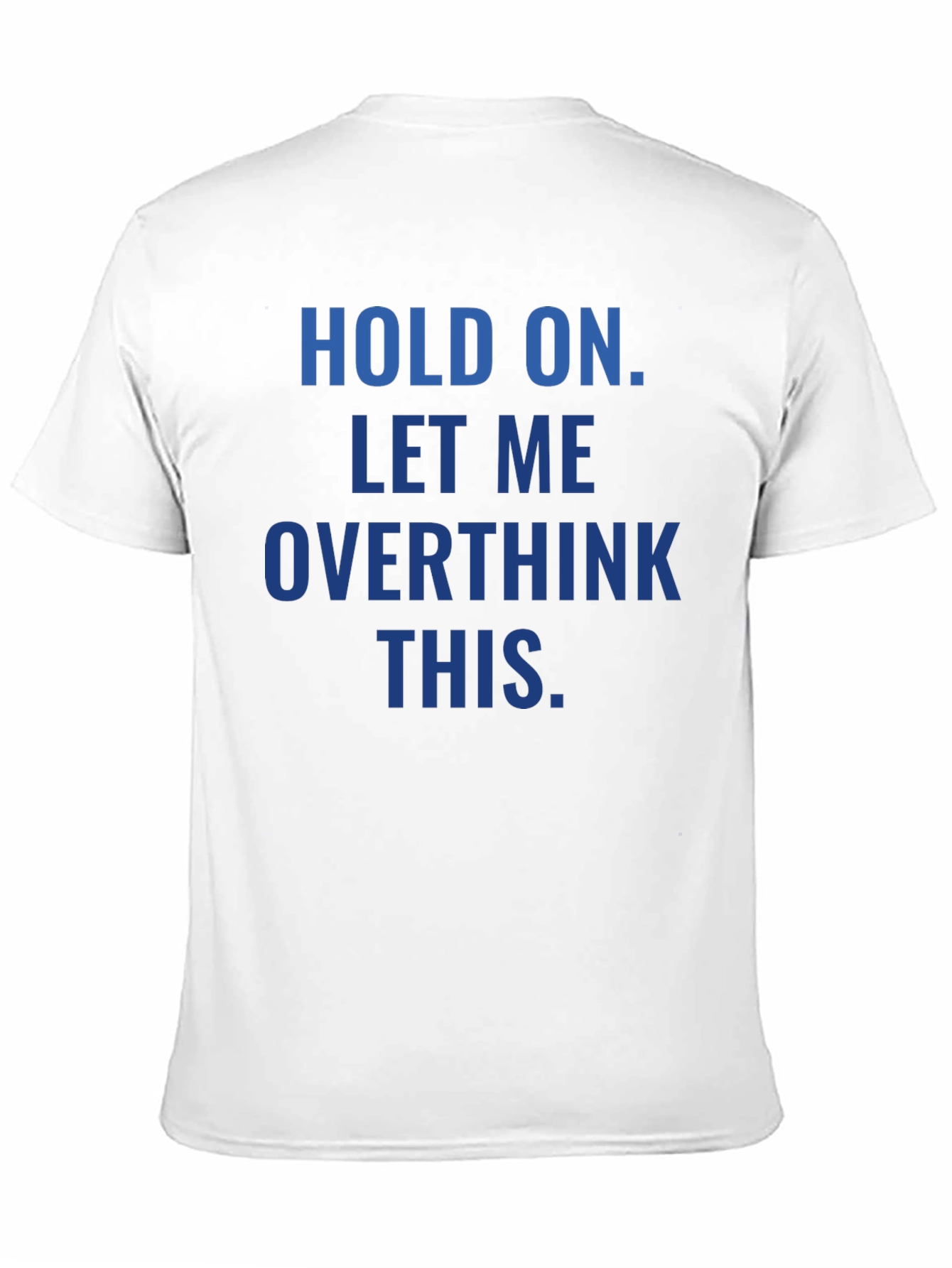 Overthink This T-Shirt - Funny Sarcastic Tee