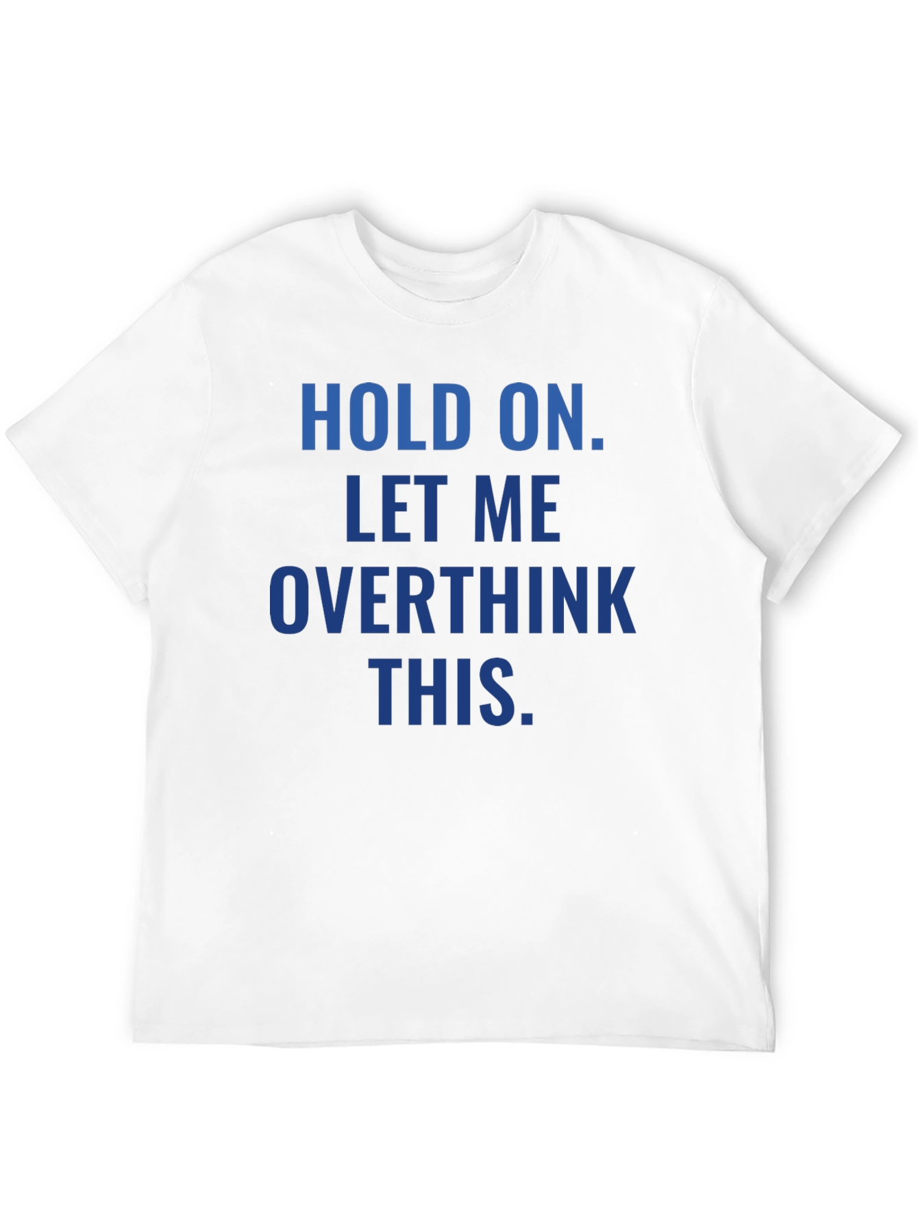 Overthink This T-Shirt - Funny Sarcastic Tee