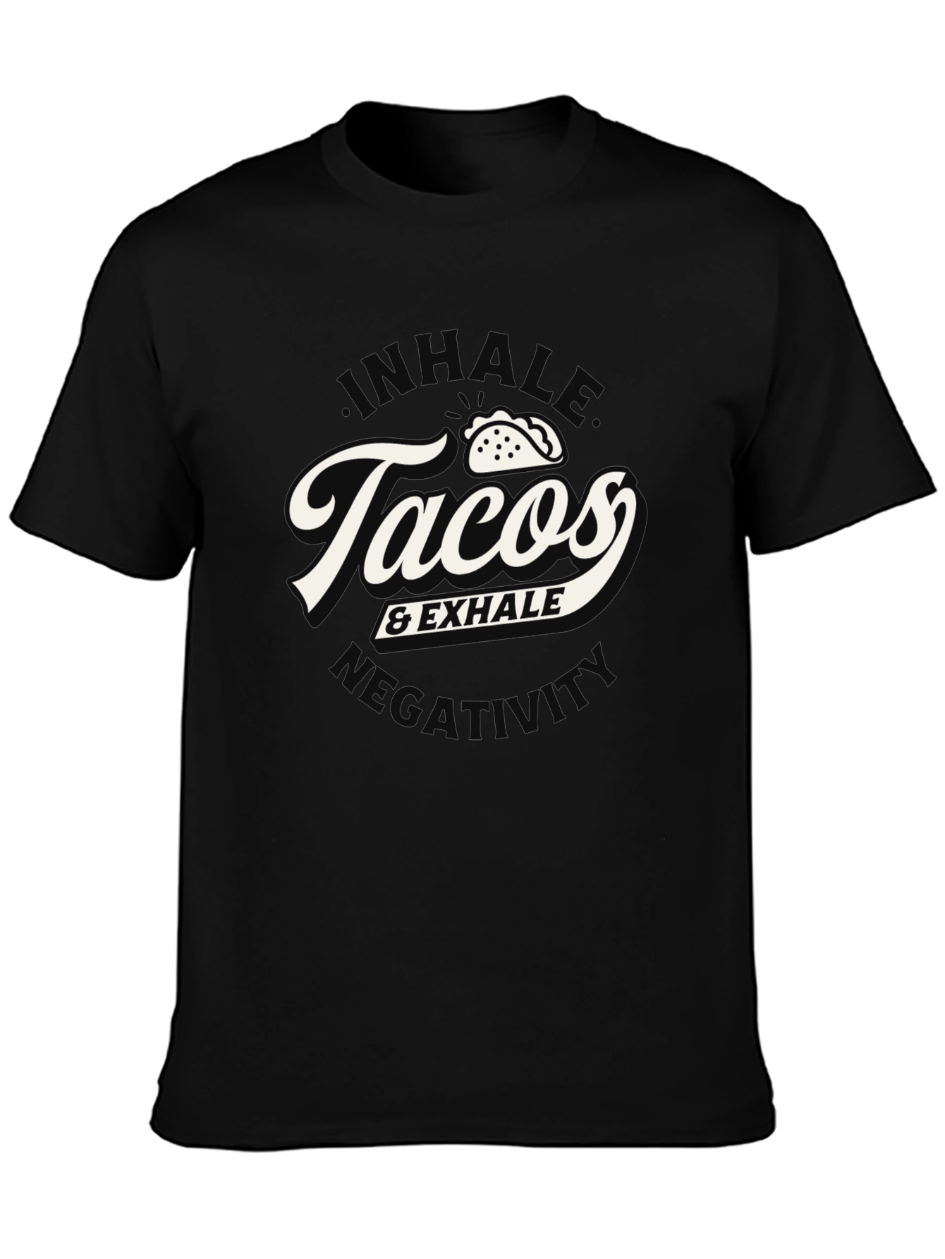 Inhale Tacos & Exhale Negativity Graphic T-Shirt