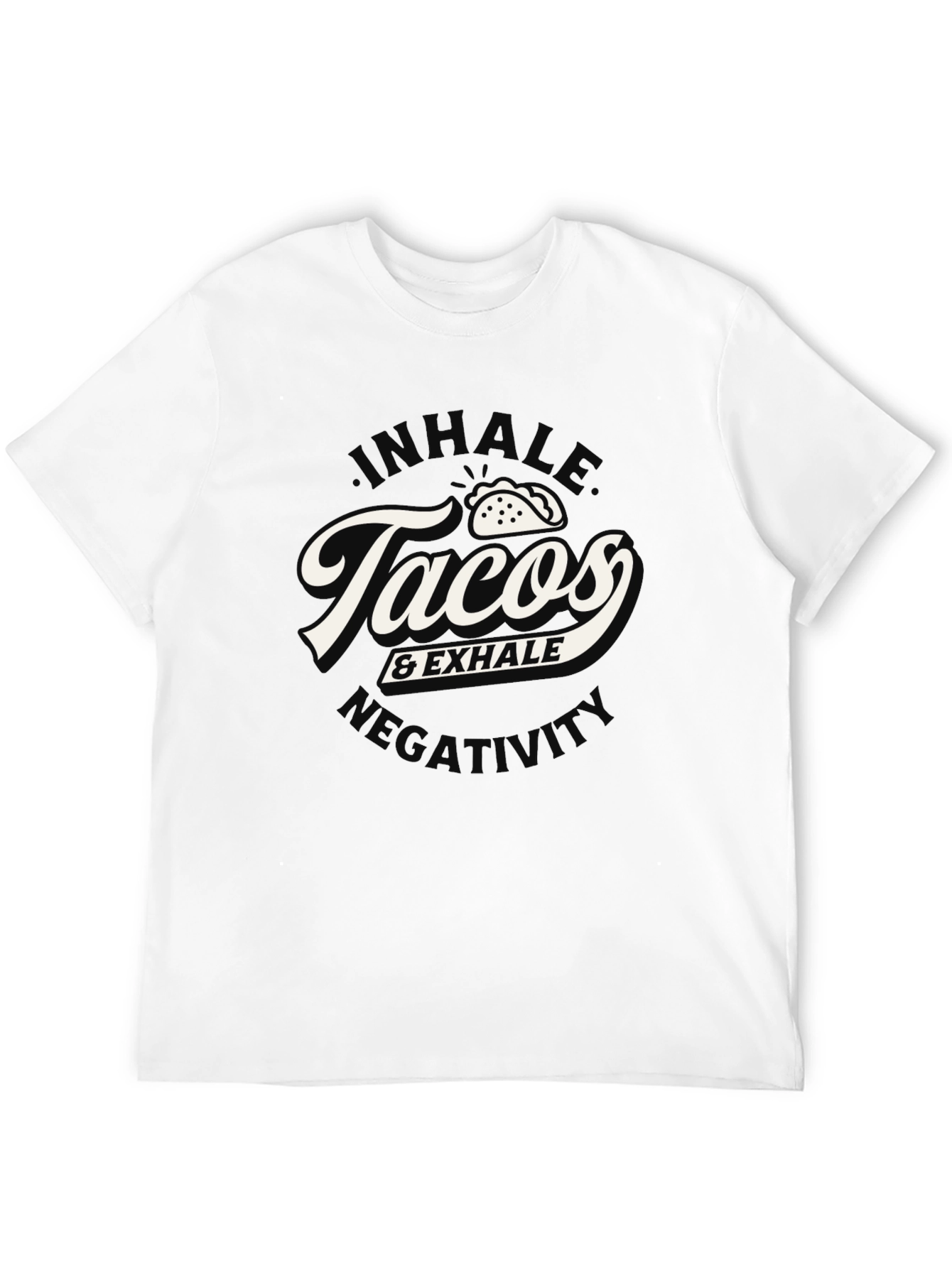 Inhale Tacos & Exhale Negativity Graphic T-Shirt