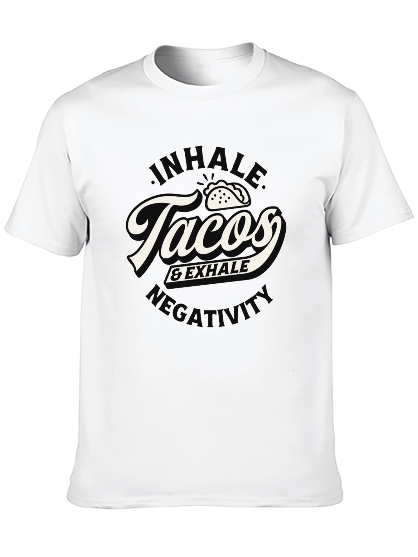 Inhale Tacos & Exhale Negativity Graphic T-Shirt