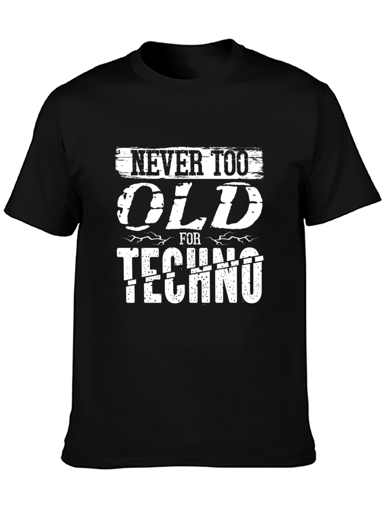 Never Too Old for Techno T-Shirt
