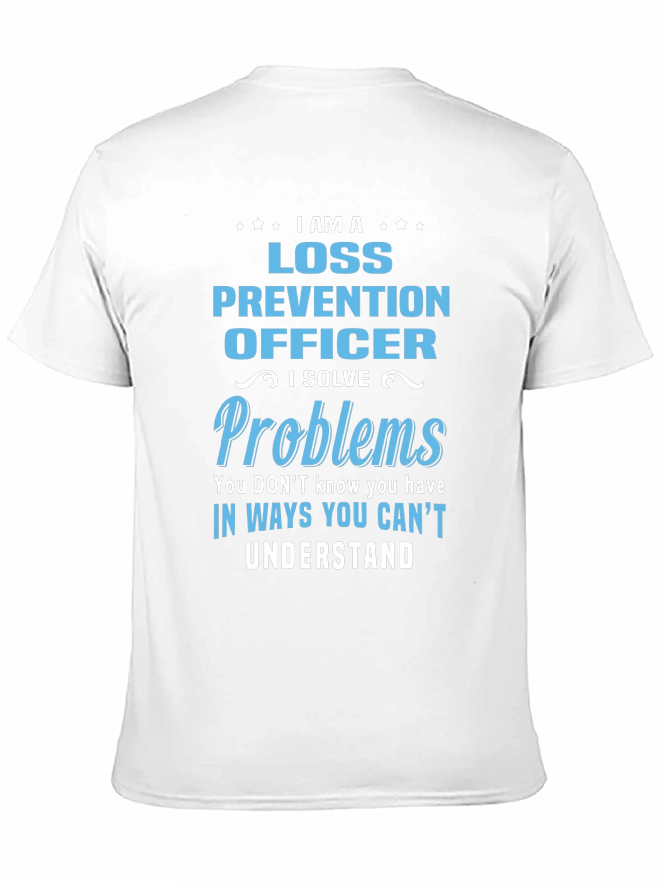Loss Prevention Officer Novelty T-Shirt