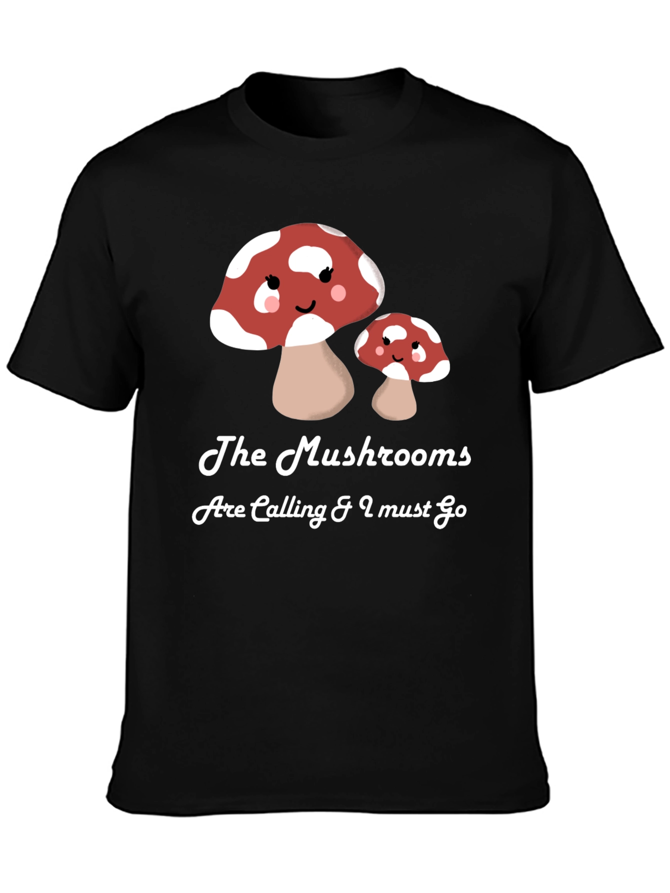 Mushroom Calling T-Shirt - Funny Nature Lover Tee