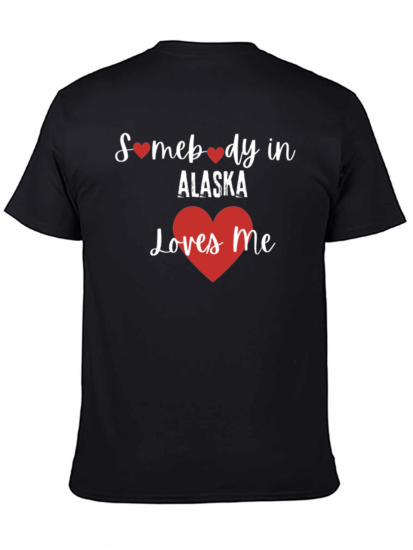 Somebody in Alaska Loves Me Black T-Shirt