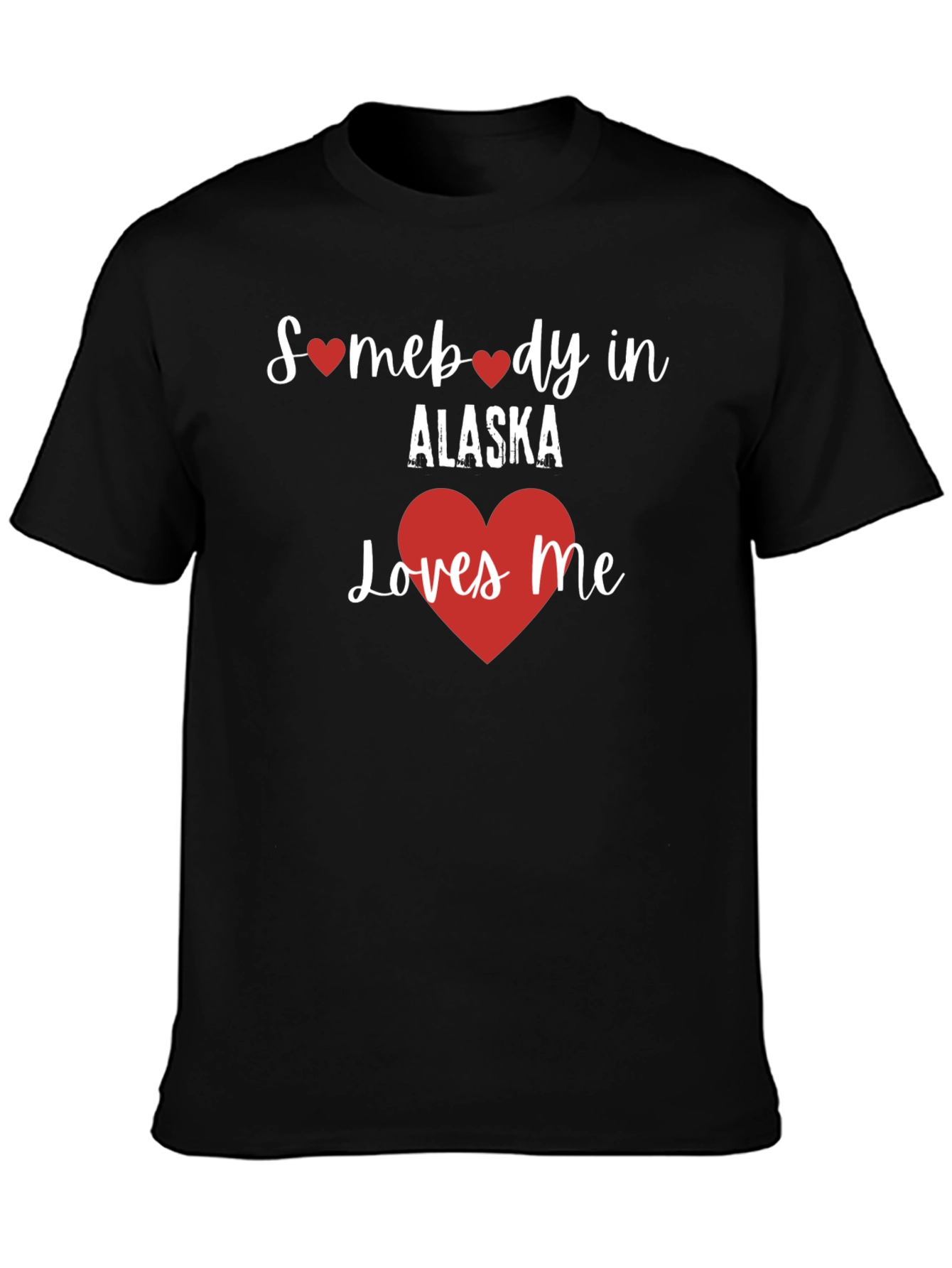 Somebody in Alaska Loves Me Black T-Shirt