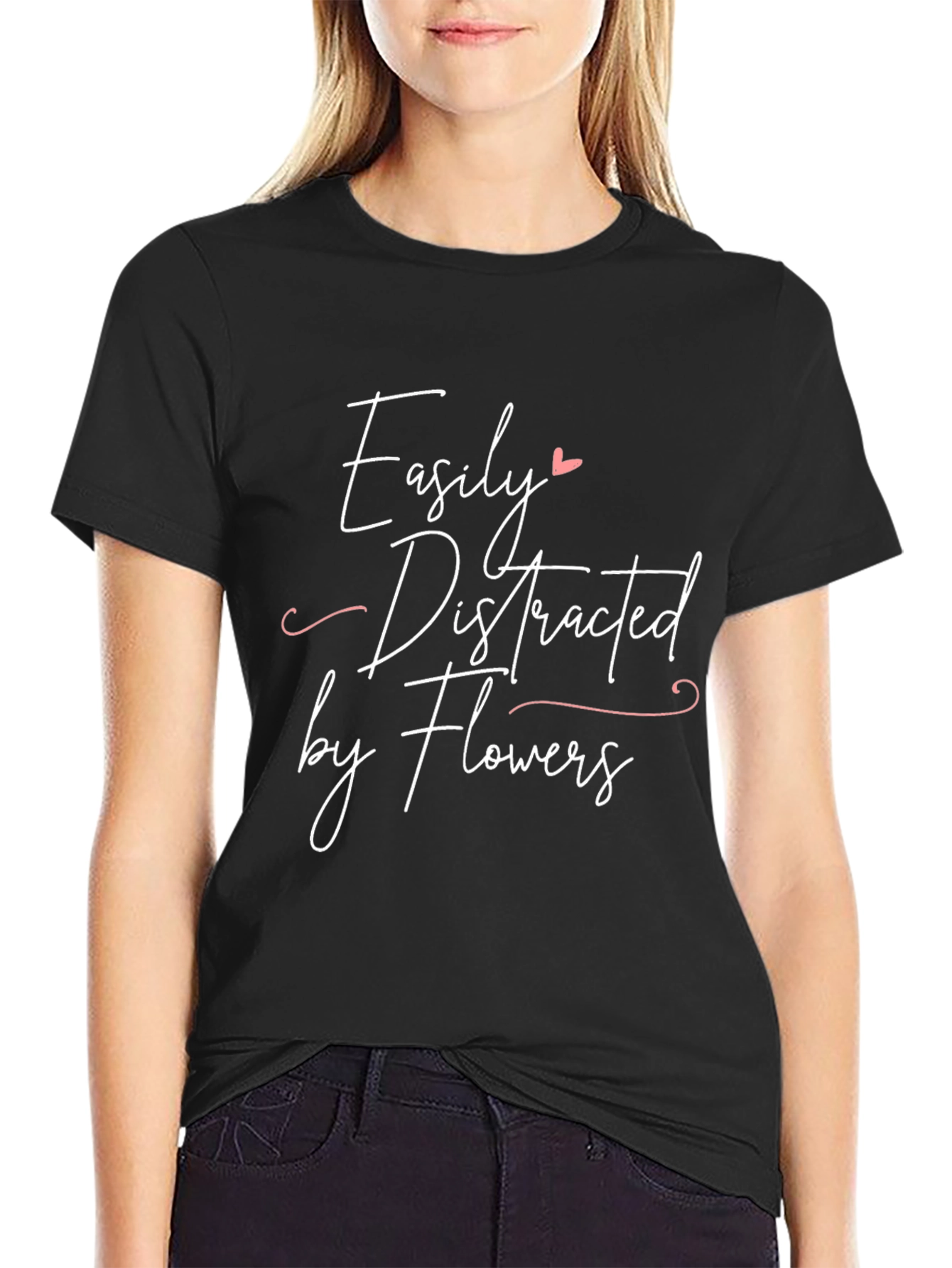 Easily Distracted By Flowers - Graphic Tee