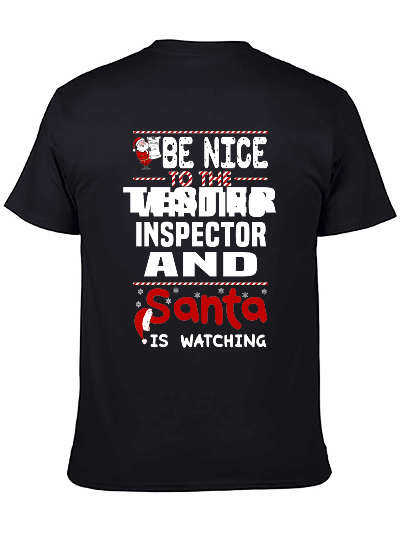 Be Nice to the Tester Inspector Santa T-Shirt