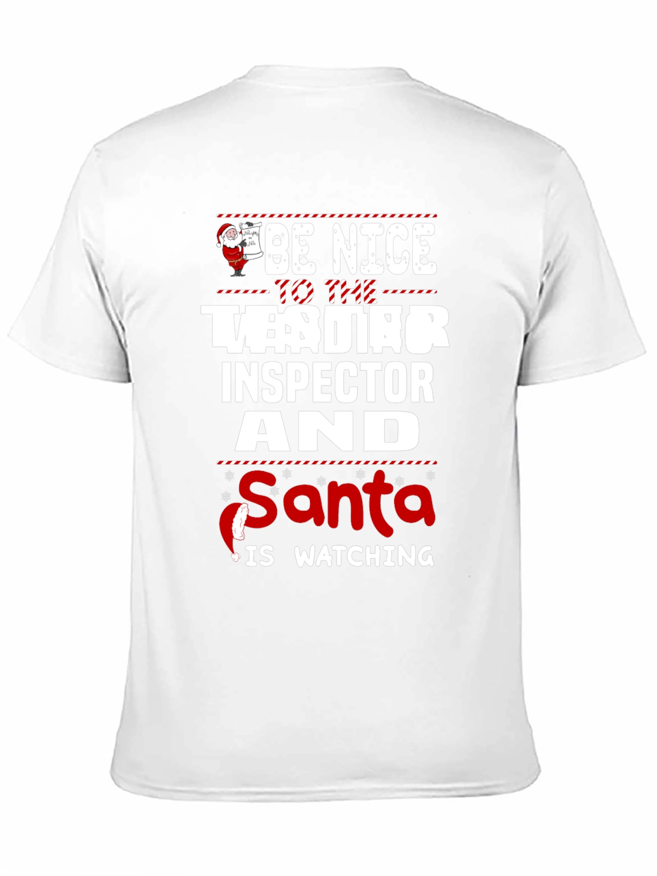 Be Nice to the Tester Inspector Santa T-Shirt