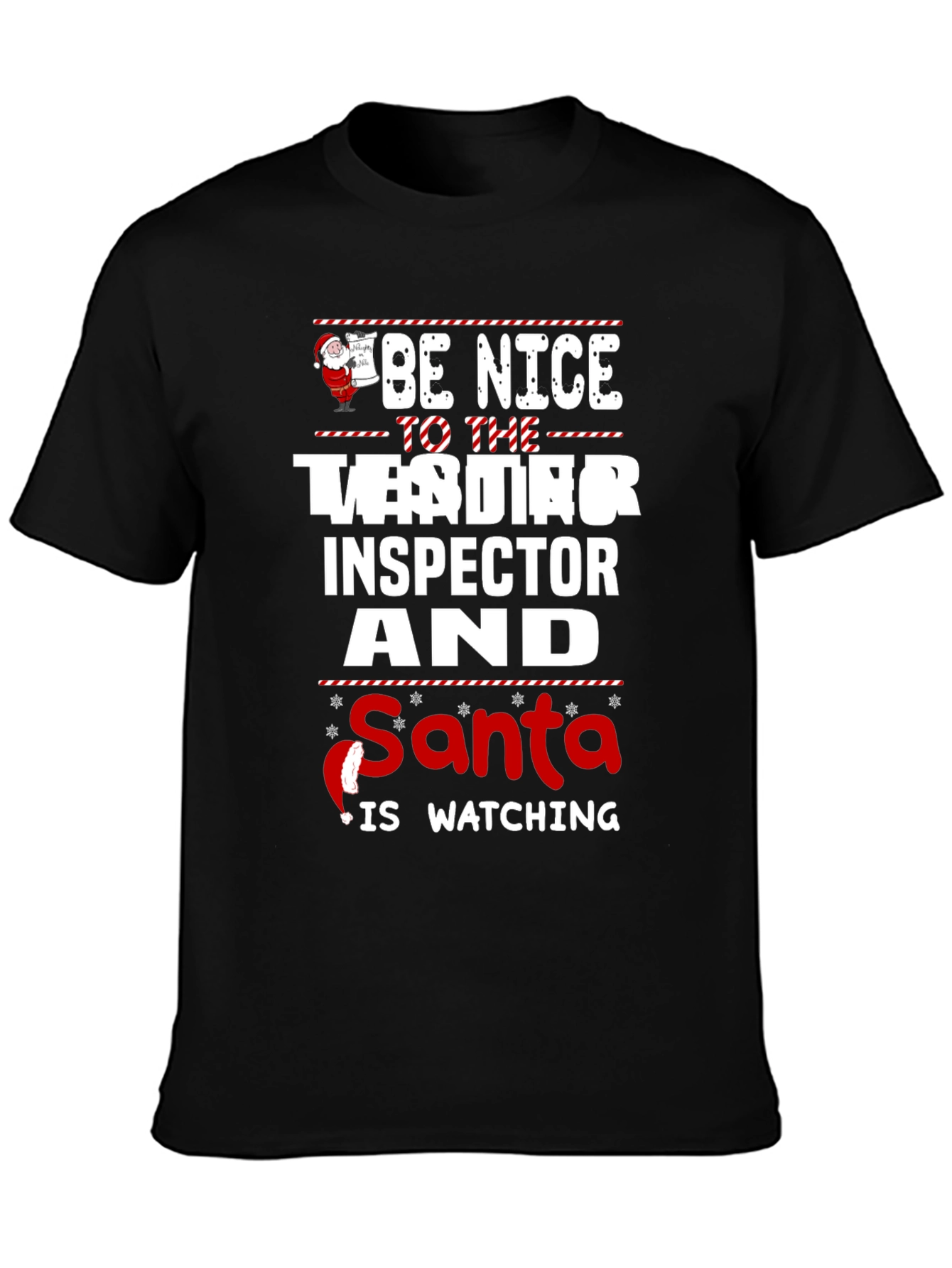 Be Nice to the Tester Inspector Santa T-Shirt