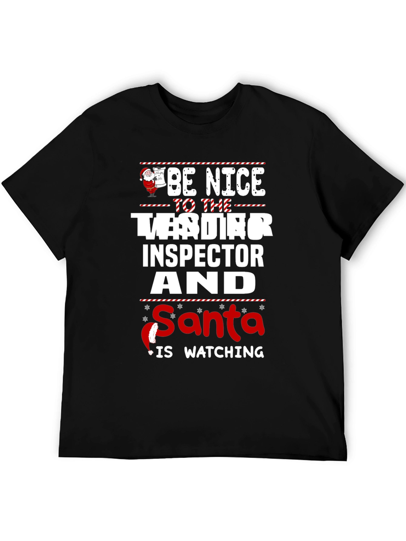 Be Nice to the Tester Inspector Santa T-Shirt
