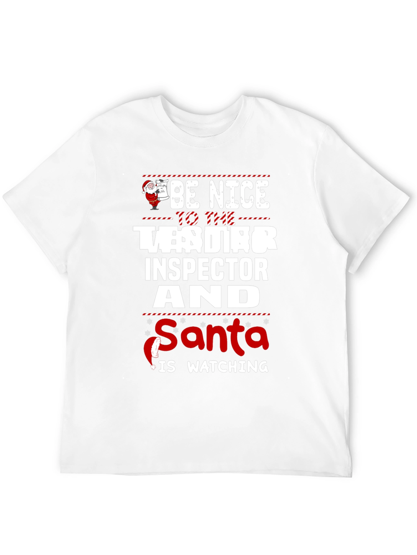Be Nice to the Tester Inspector Santa T-Shirt